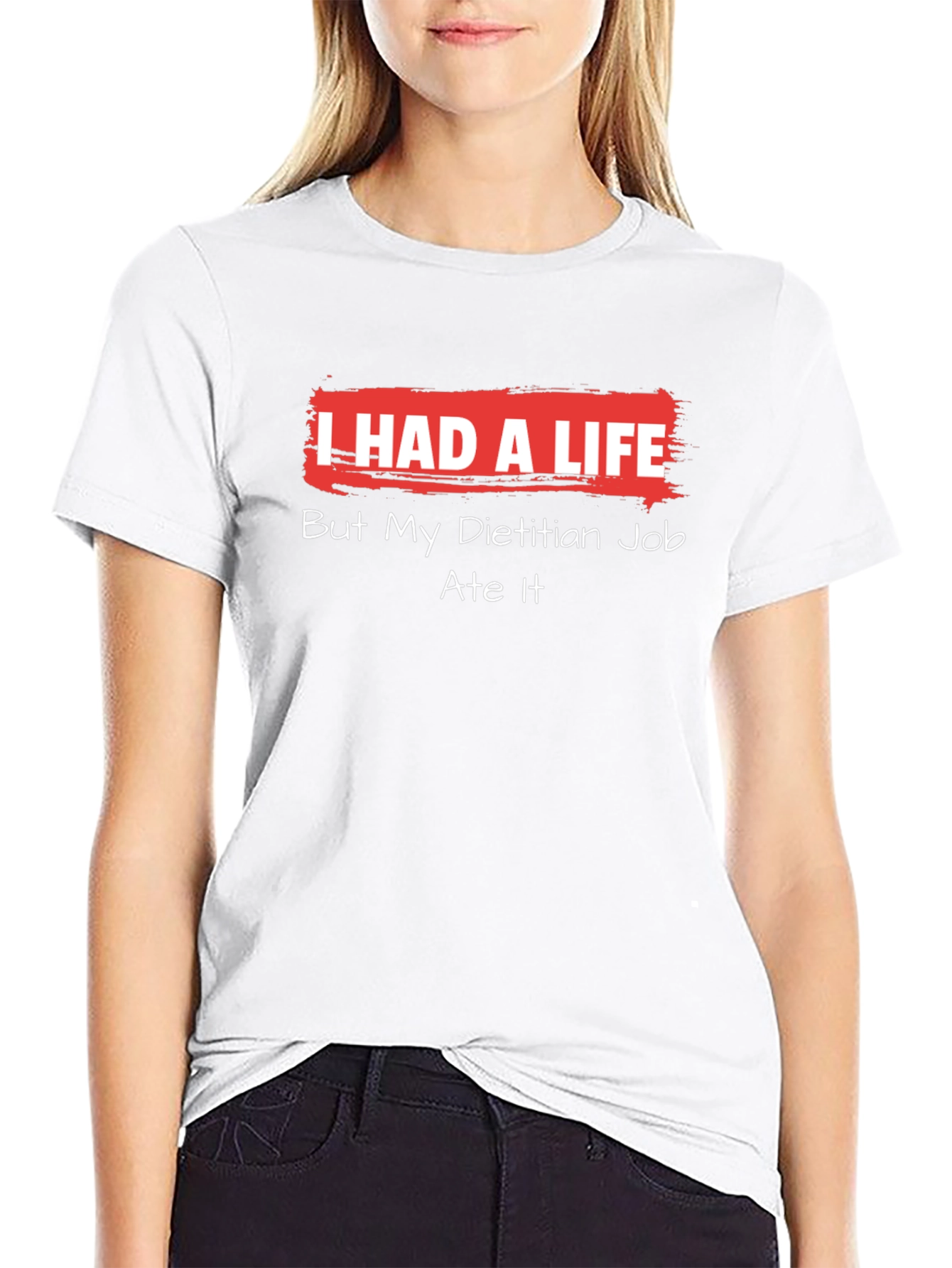 Dietitian Job Ate My Life Funny T-Shirt