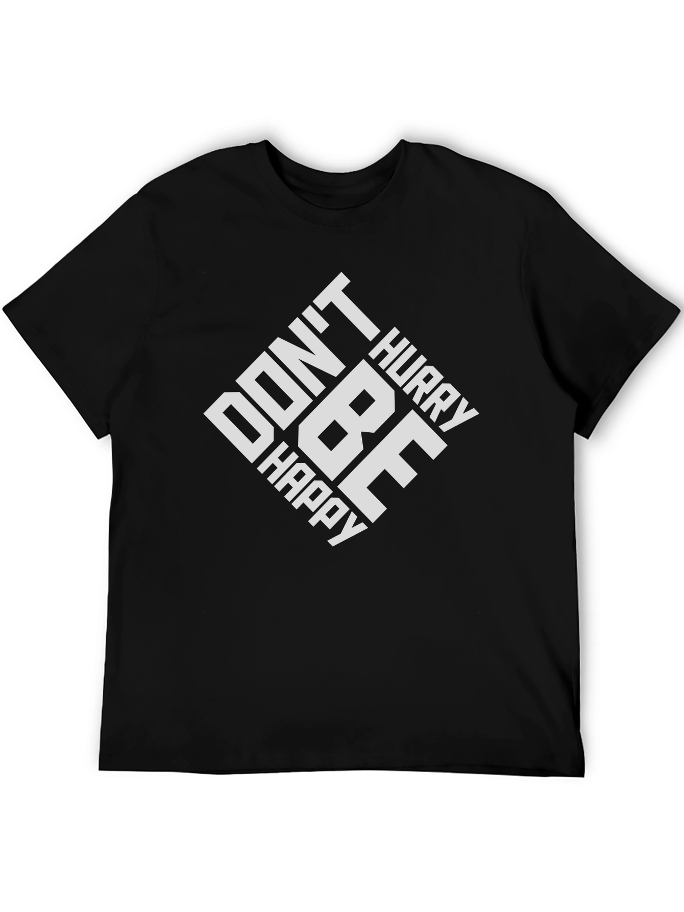 Dont Hurry Be Happy Graphic Tee - Relaxed Fit