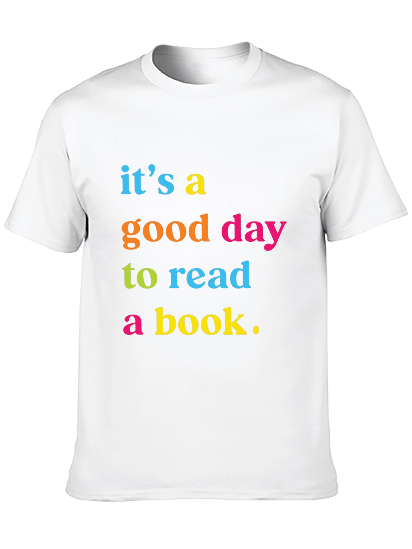 Its a Good Day To Read a Book T-Shirt