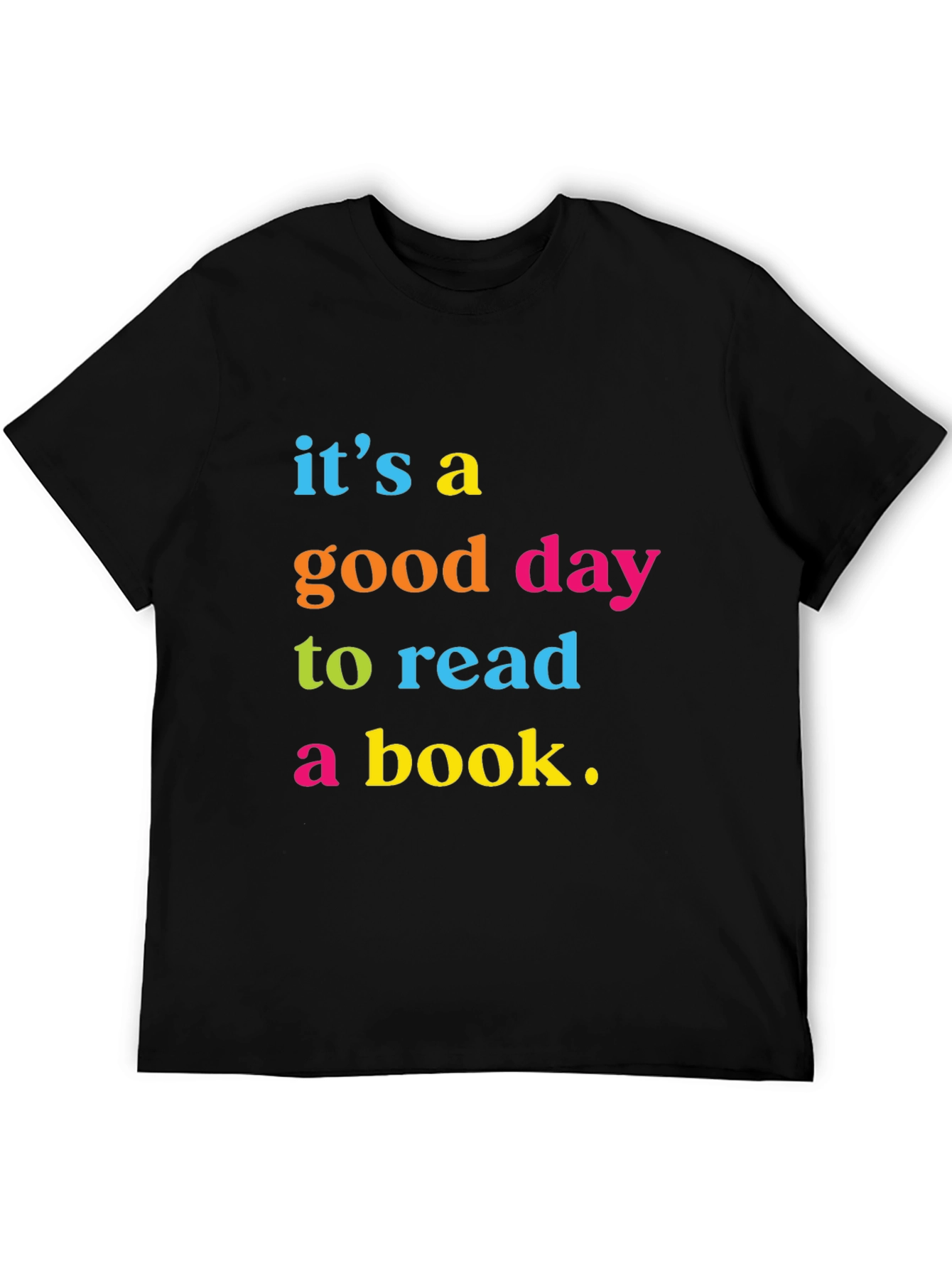 Its a Good Day To Read a Book T-Shirt