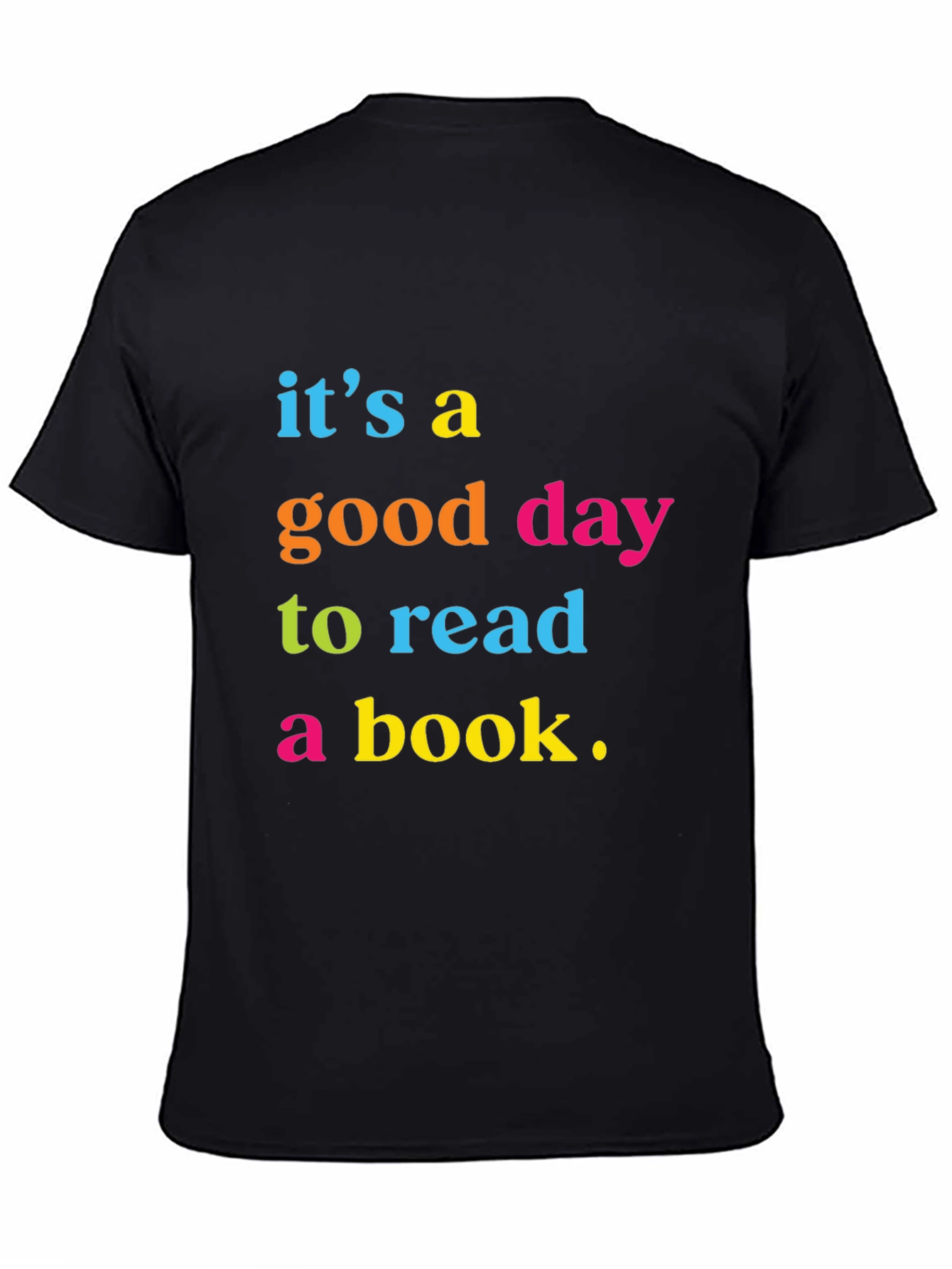 Its a Good Day To Read a Book T-Shirt