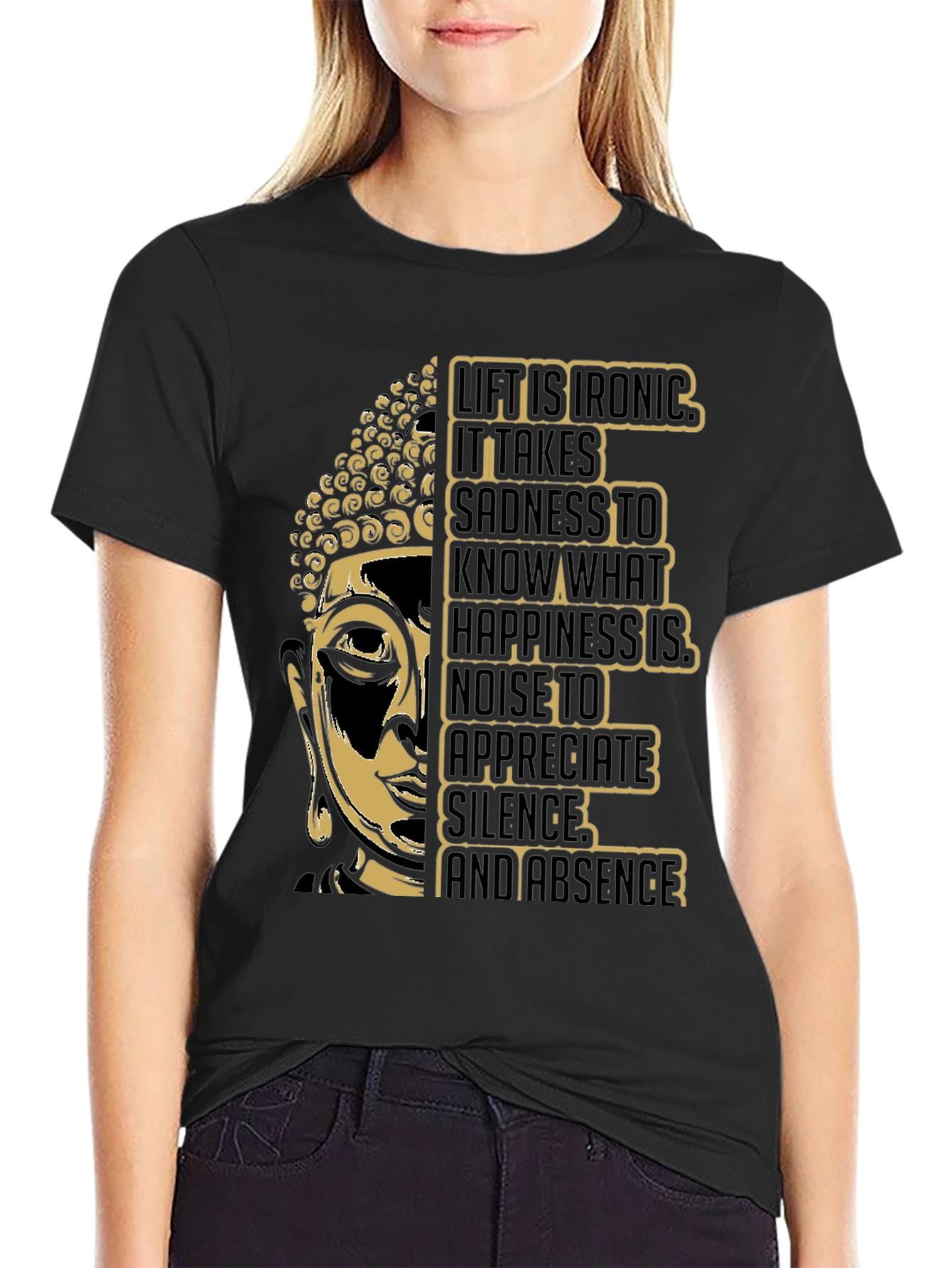 Buddha Wisdom T-Shirt: Life is Ironic Graphic Tee