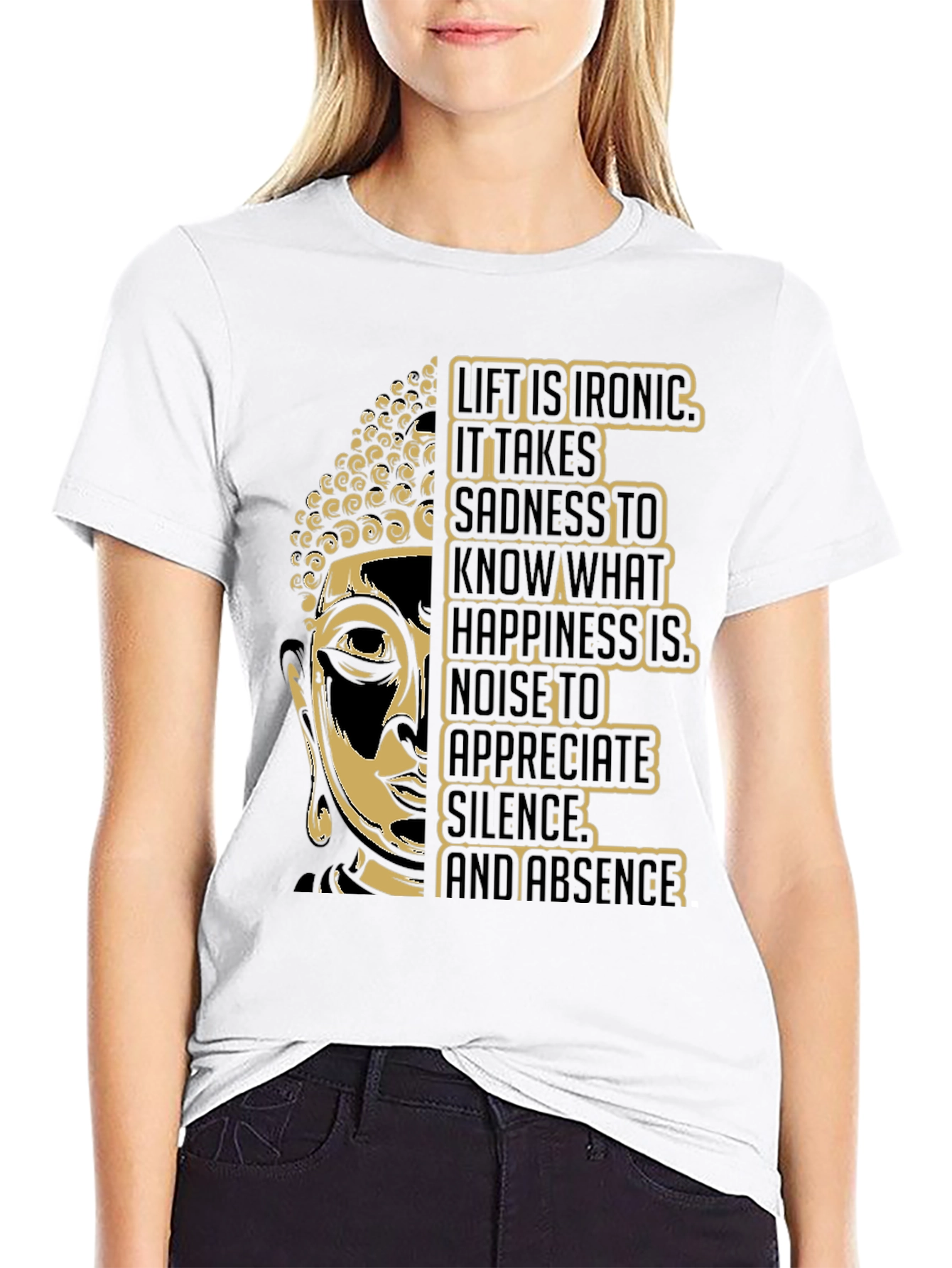 Buddha Wisdom T-Shirt: Life is Ironic Graphic Tee