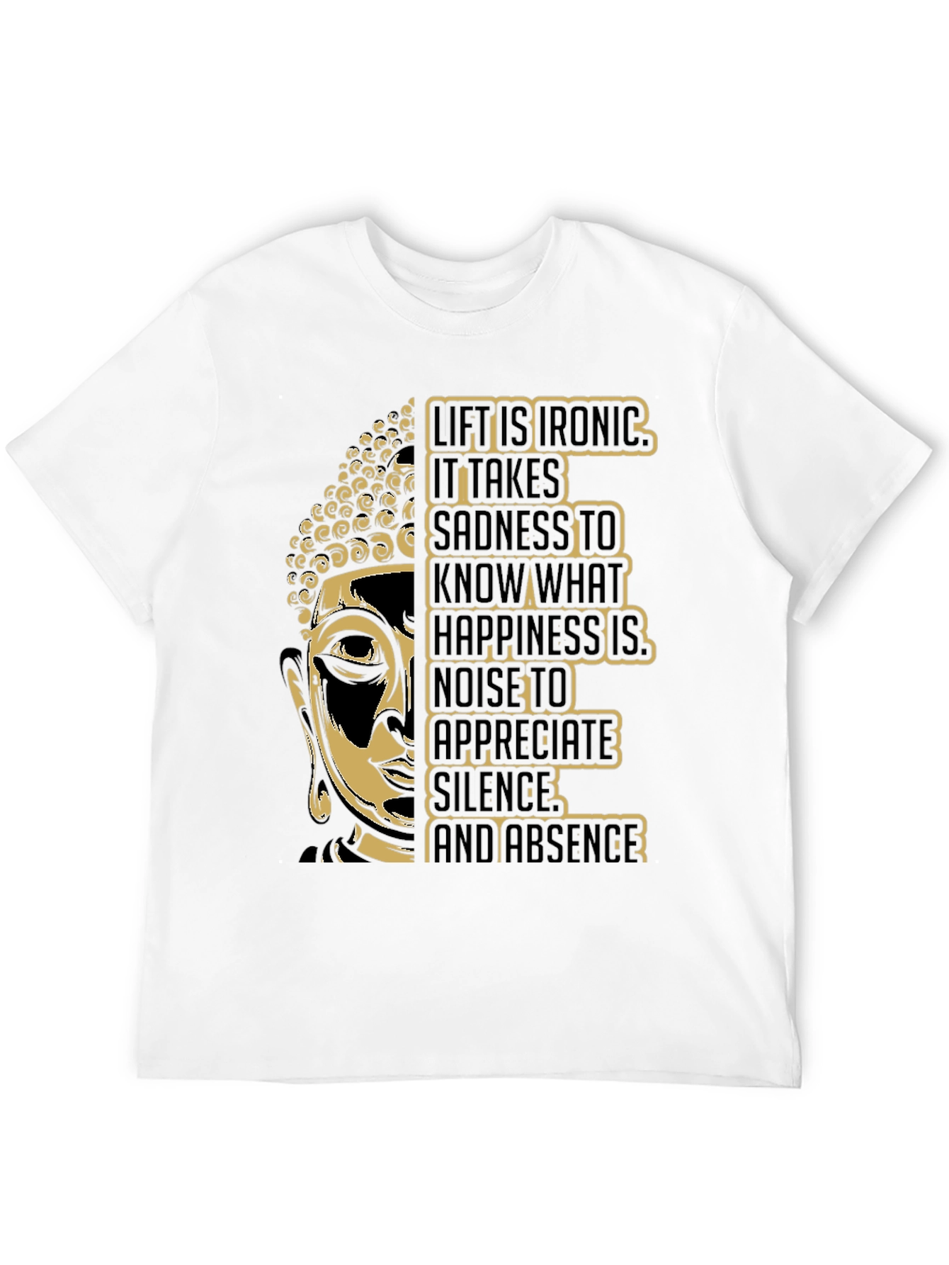 Buddha Wisdom T-Shirt: Life is Ironic Graphic Tee