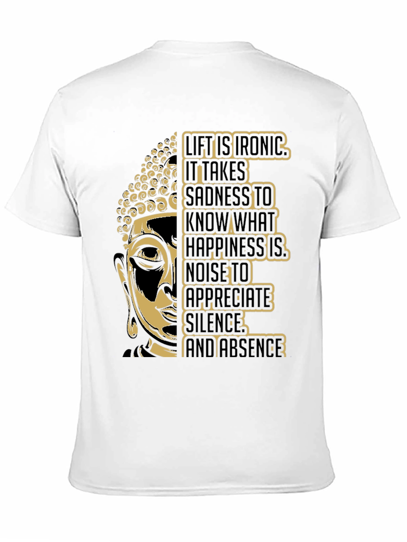 Buddha Wisdom T-Shirt: Life is Ironic Graphic Tee