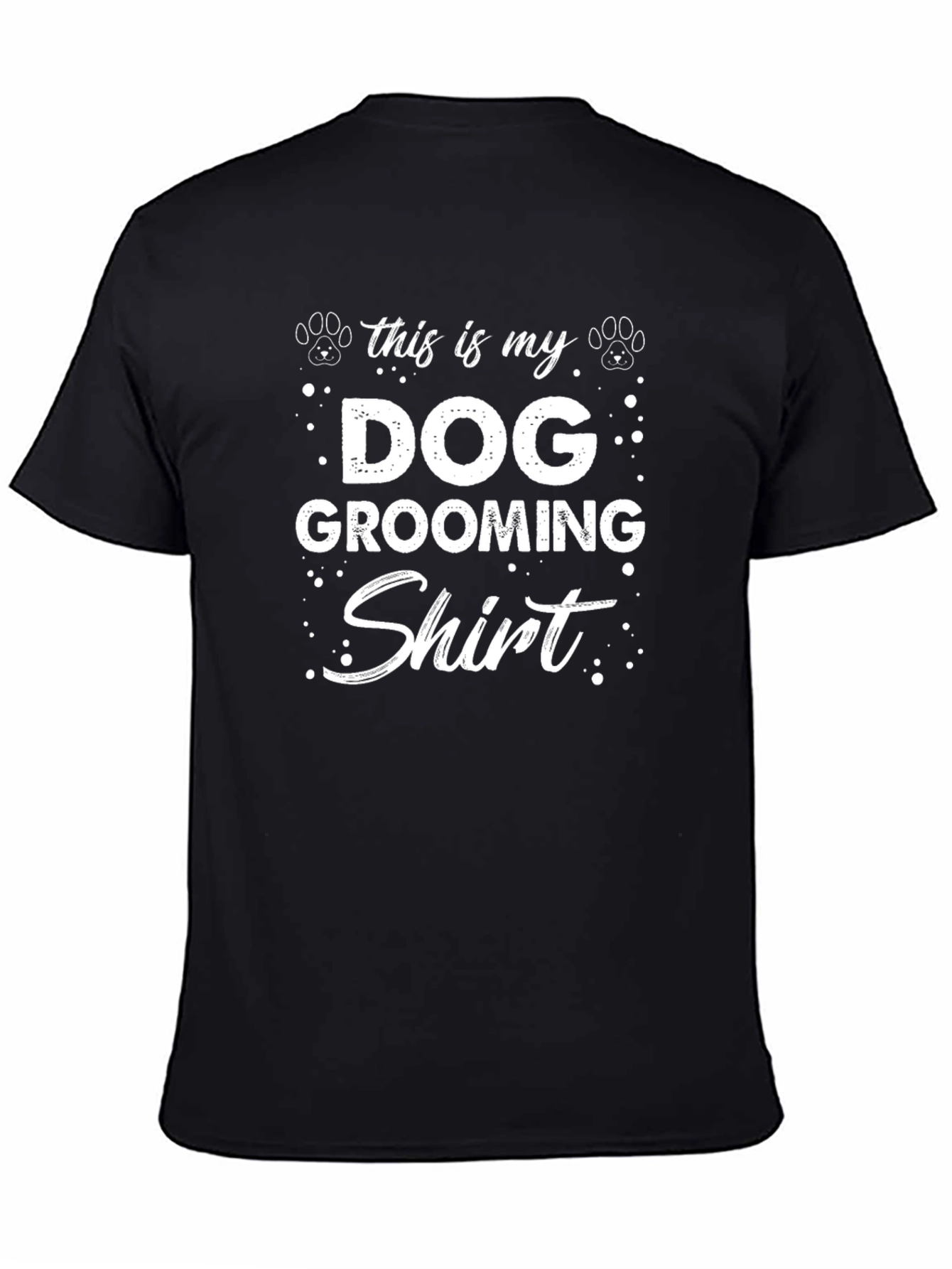 Dog Grooming Shirt - Funny Pet Lover Tee