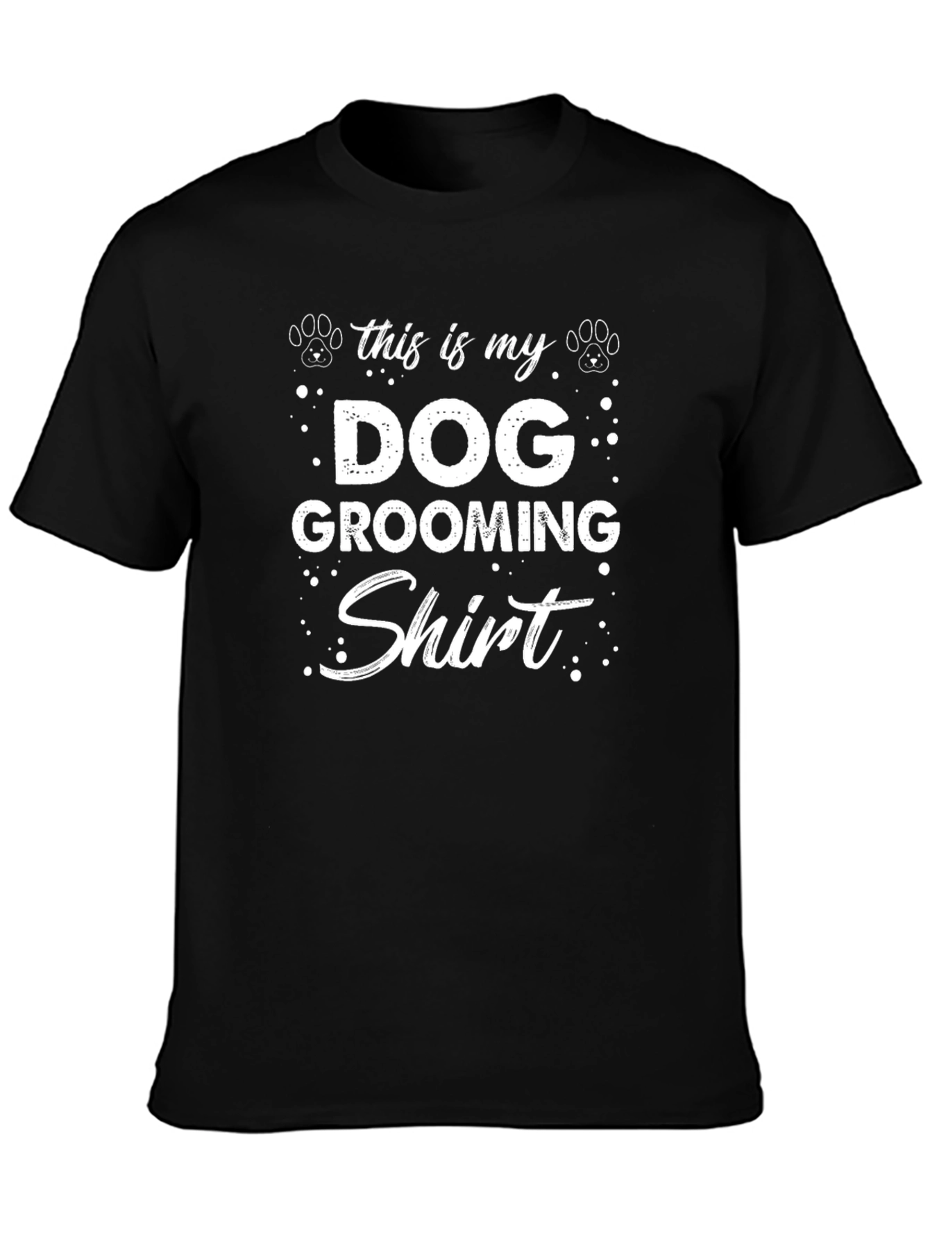 Dog Grooming Shirt - Funny Pet Lover Tee