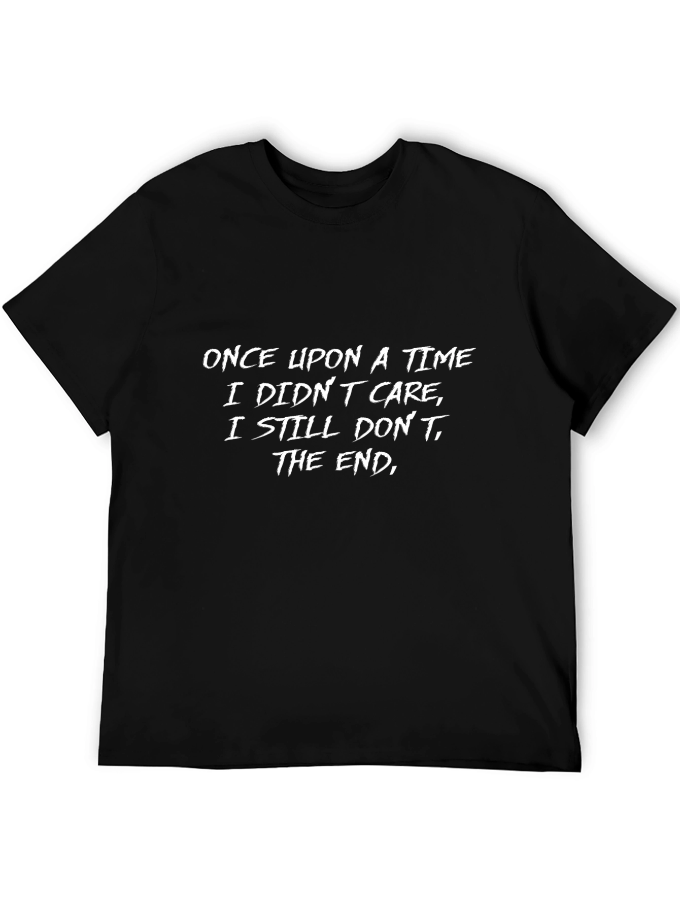 Funny Sarcastic Graphic T-Shirt - Once Upon a Time
