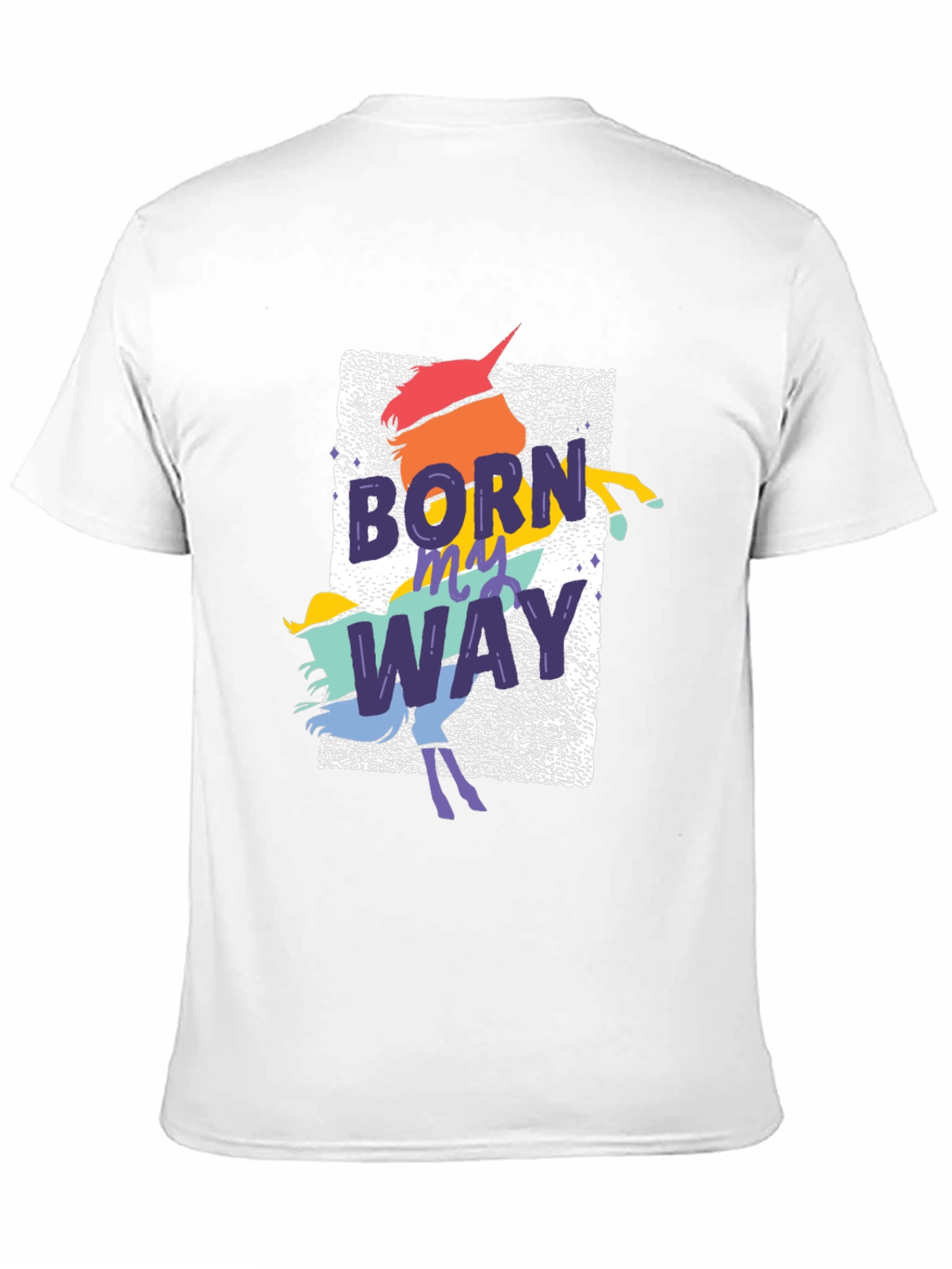 Born This Way Unicorn T-Shirt