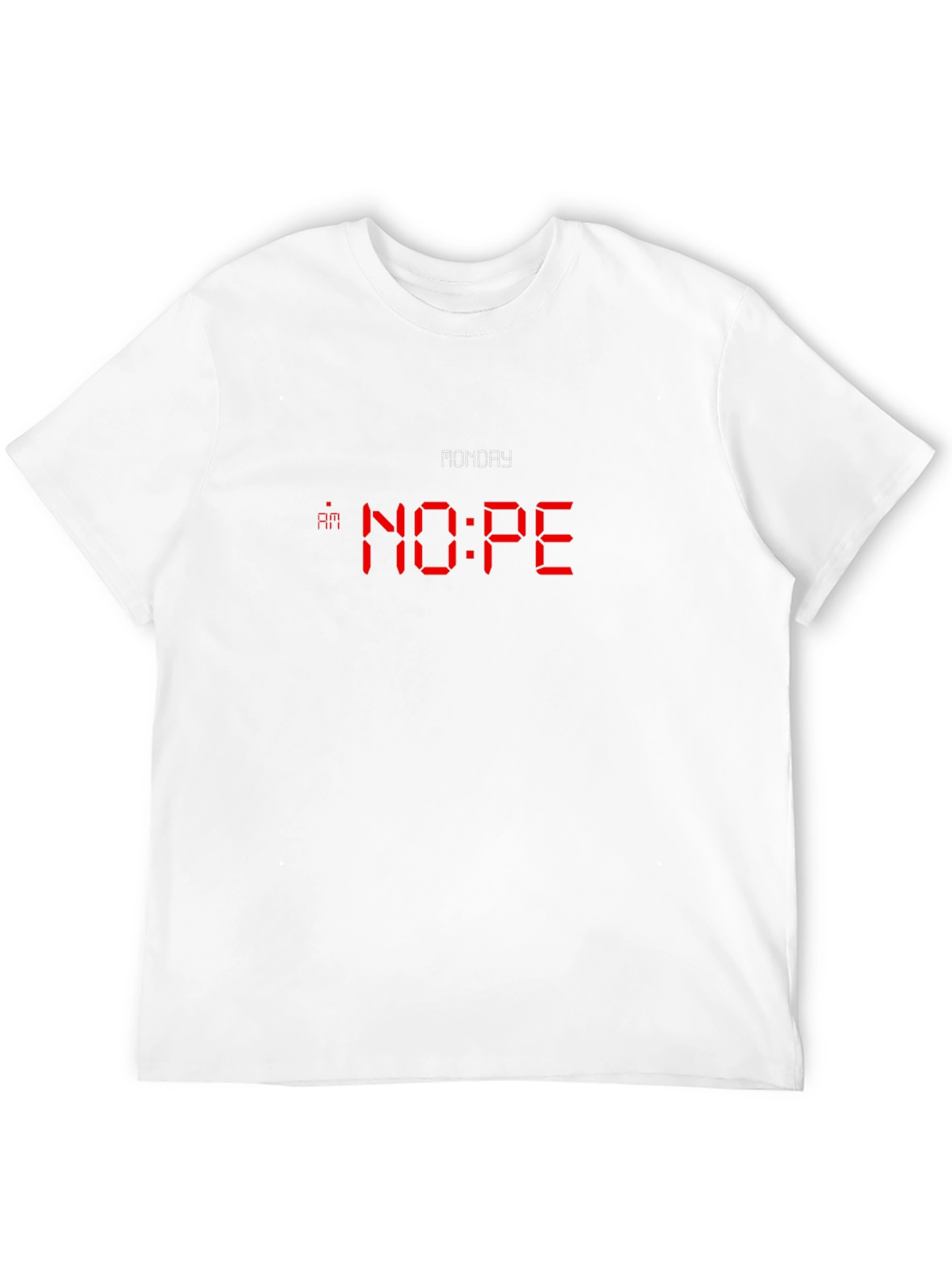 Monday NOPE T-Shirt - Funny Graphic Tee