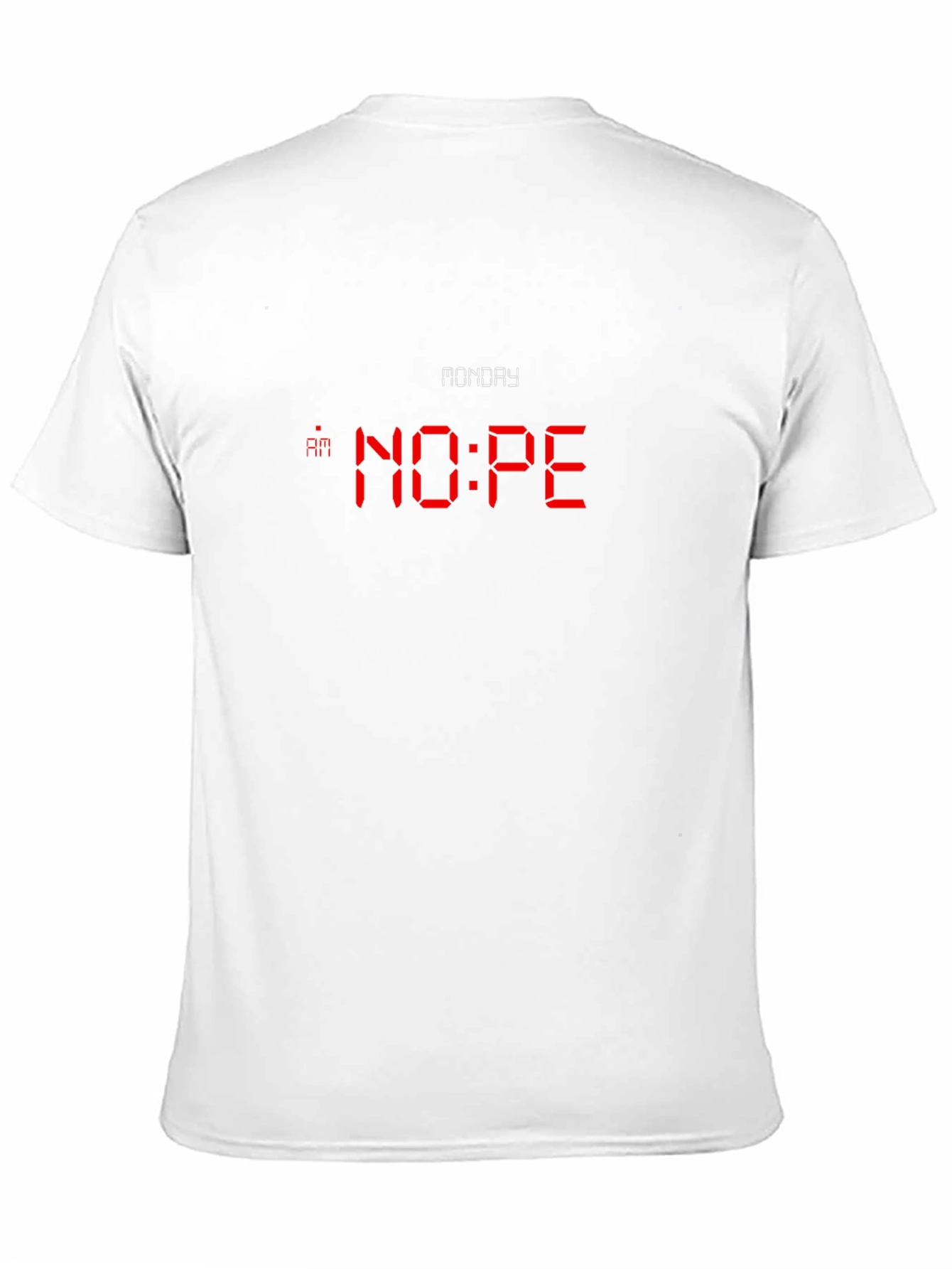 Monday NOPE T-Shirt - Funny Graphic Tee