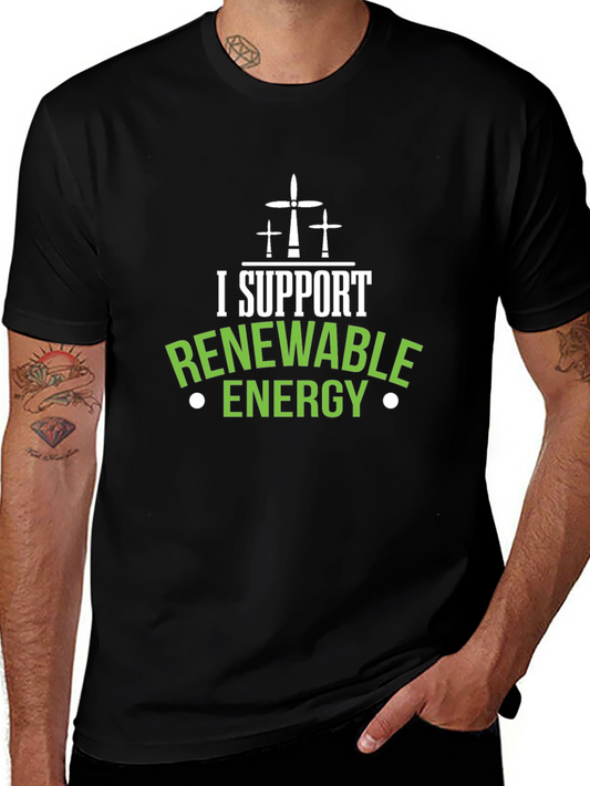 I Support Renewable Energy Graphic Tee