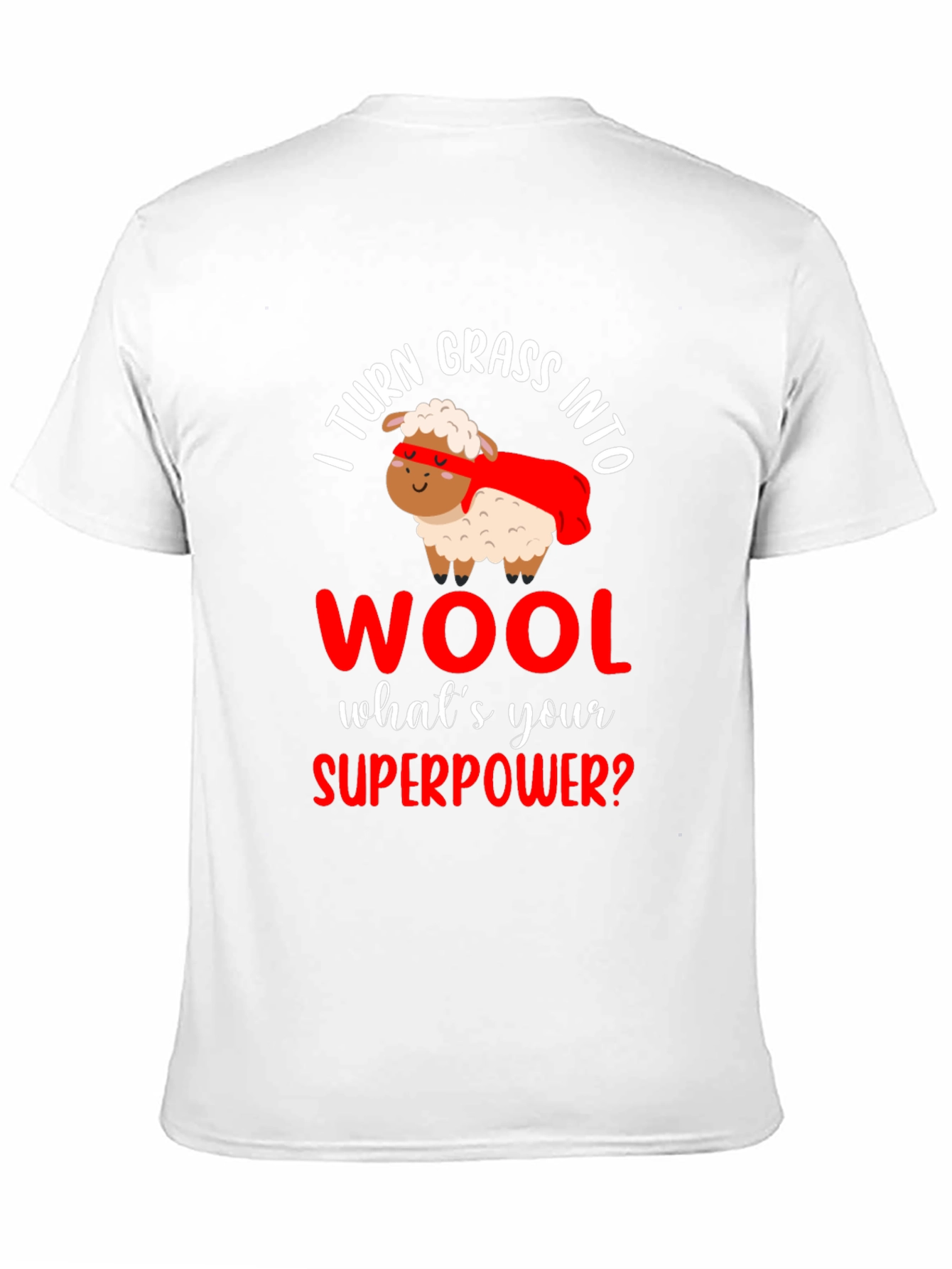 I Turn Grass Into Wool T-Shirt