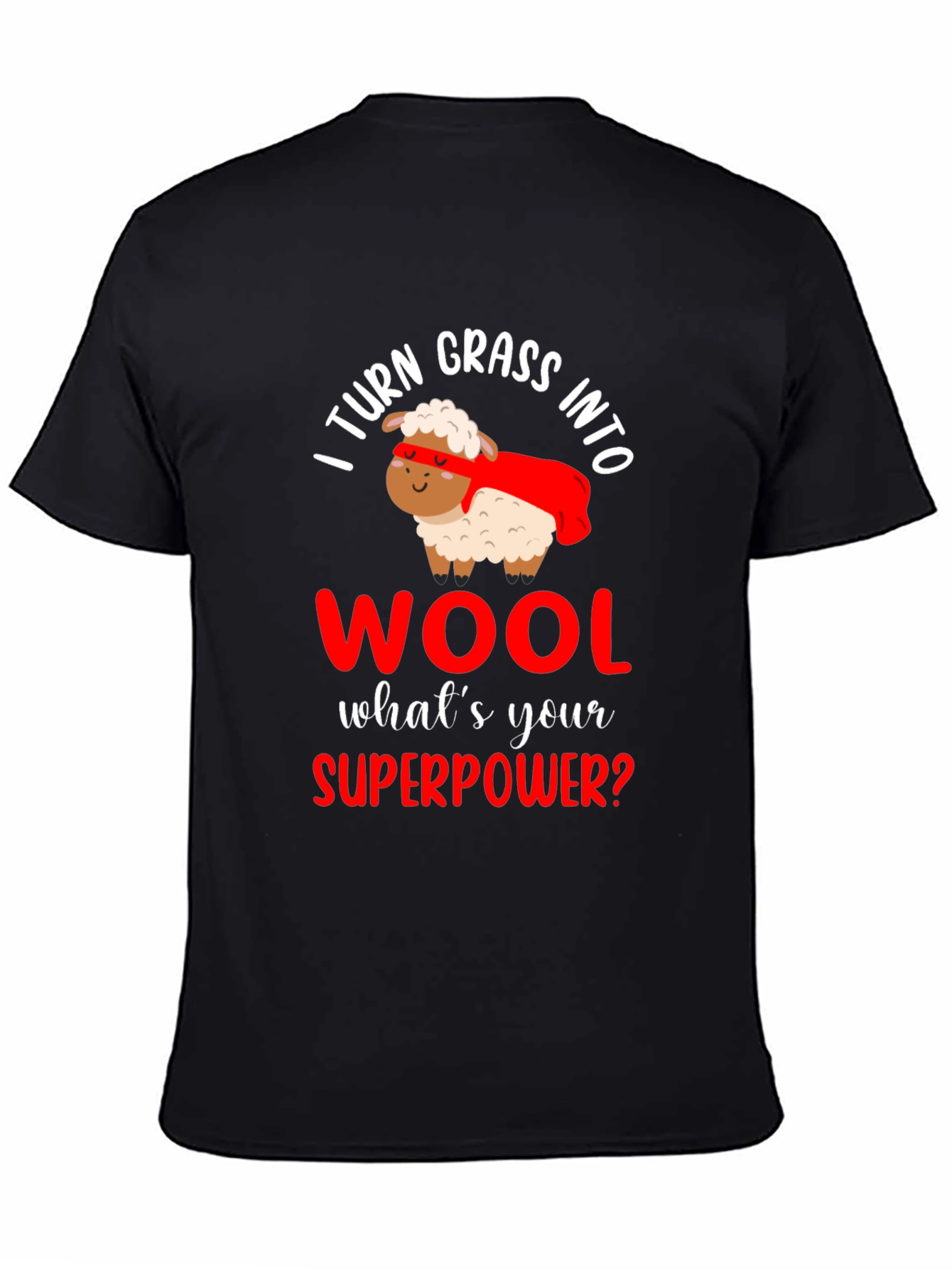 I Turn Grass Into Wool T-Shirt