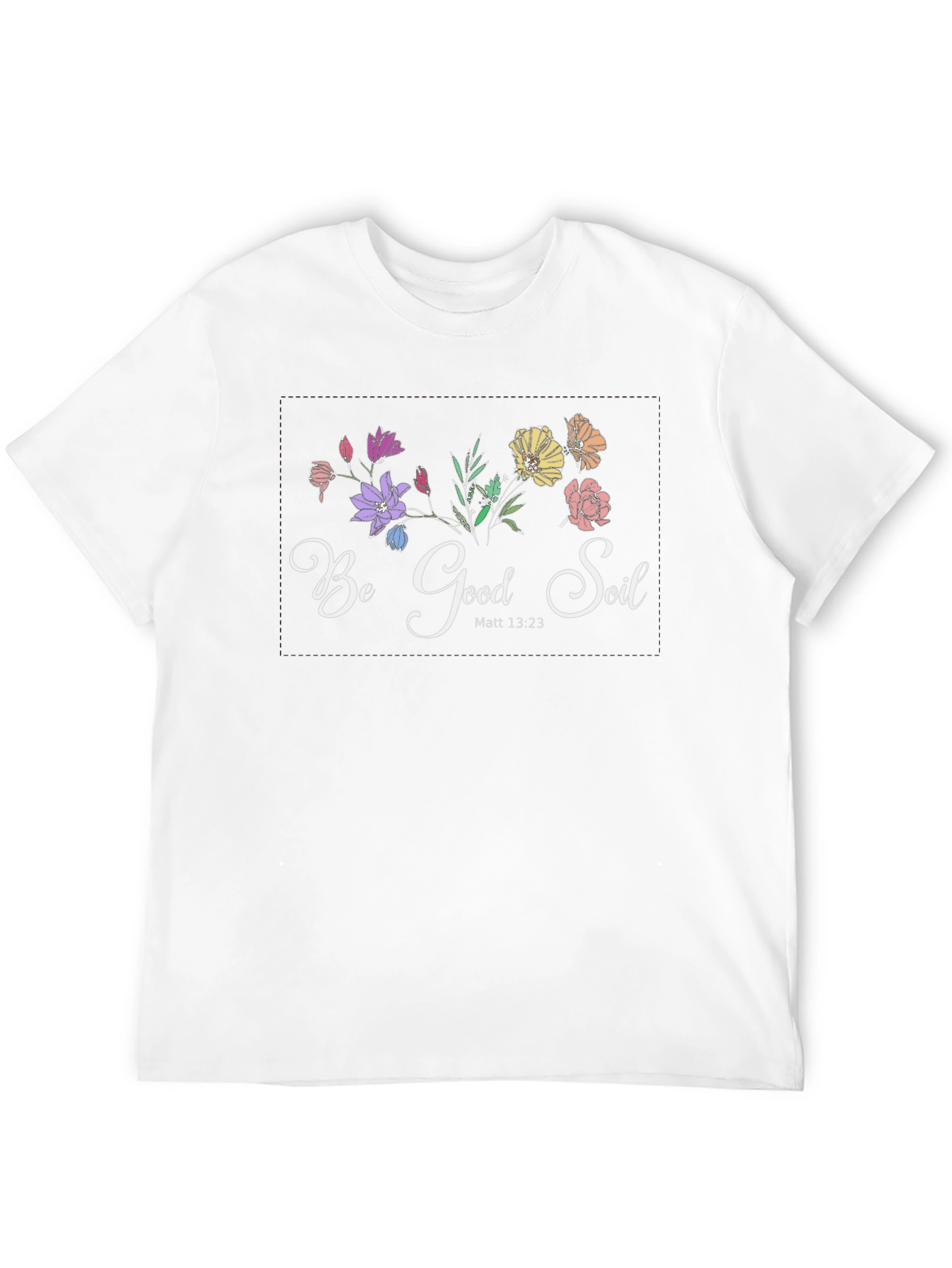 Be Good Soil Graphic T-Shirt - Christian Tee