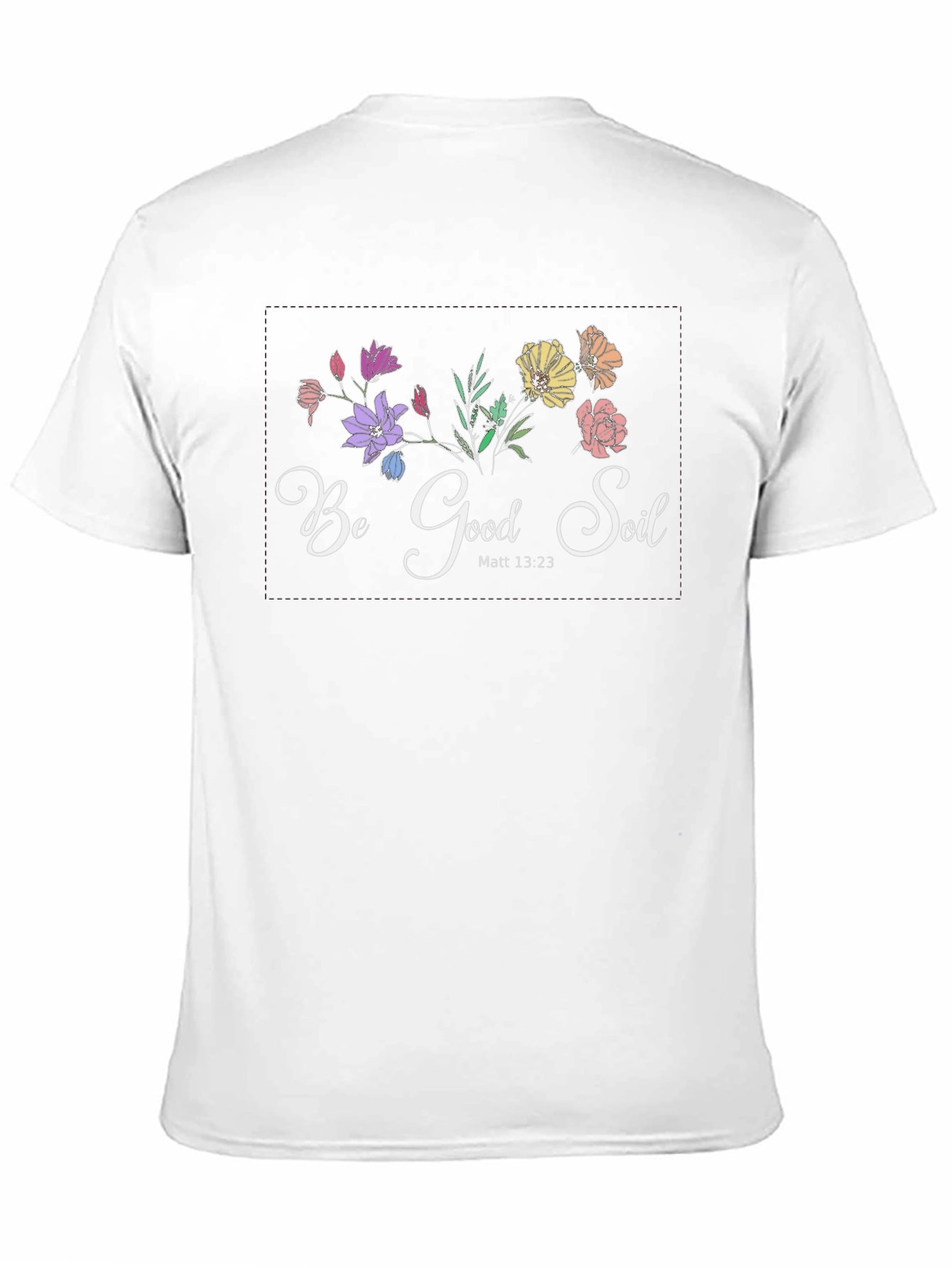 Be Good Soil Graphic T-Shirt - Christian Tee