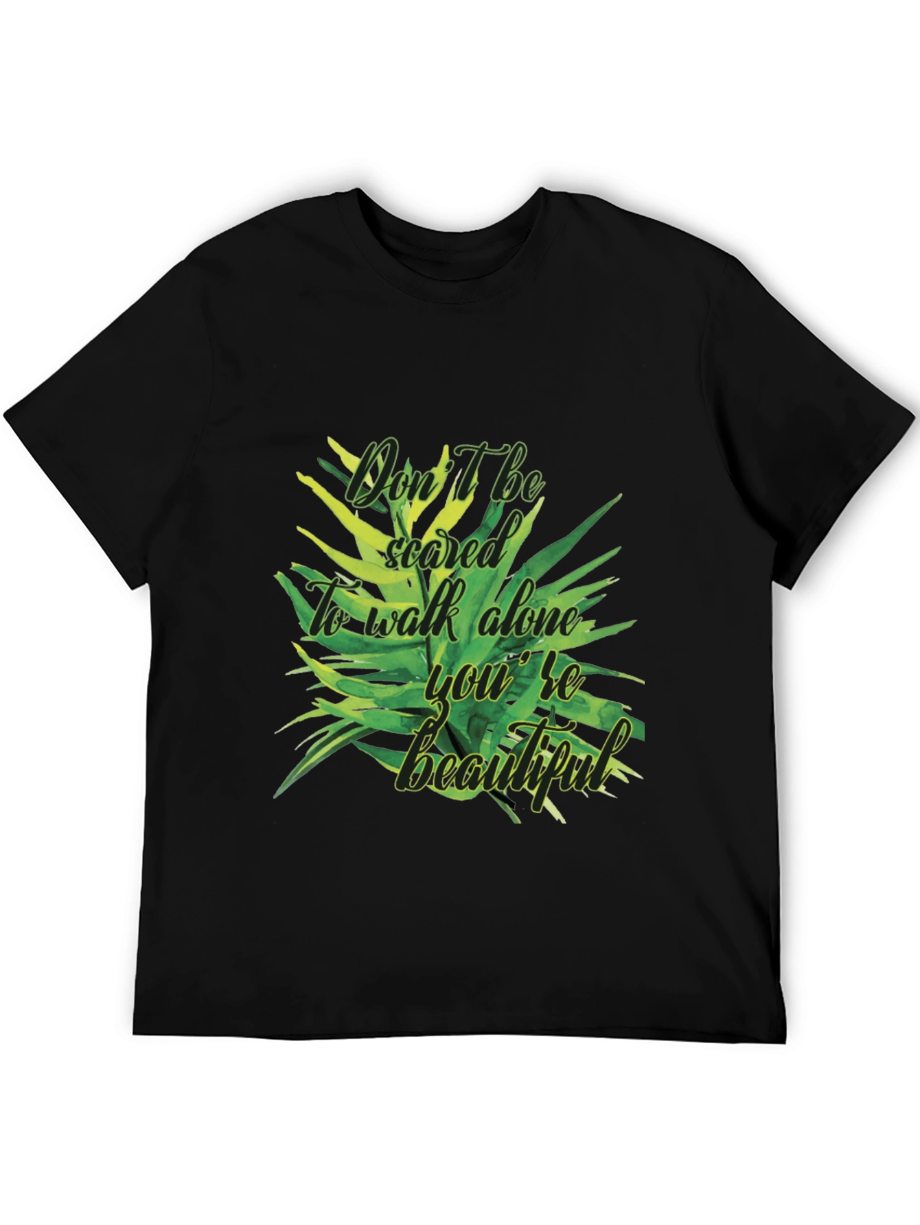 Inspirational Dont Be Scared Graphic T-Shirt