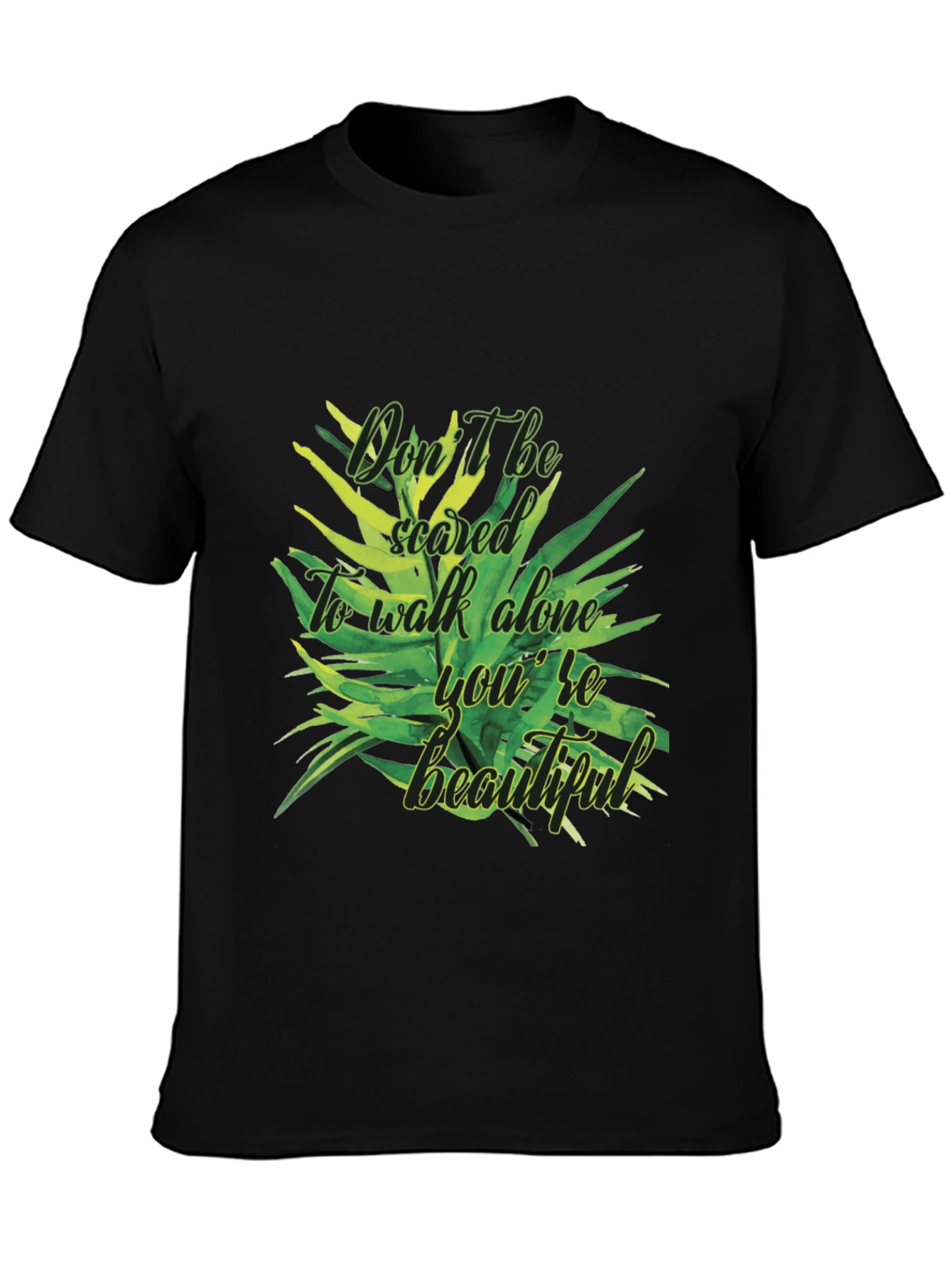 Inspirational Dont Be Scared Graphic T-Shirt