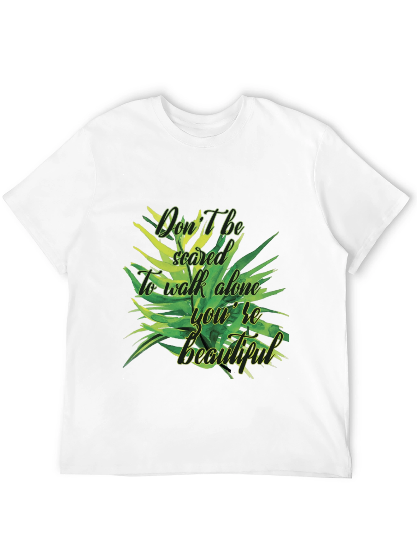 Inspirational Dont Be Scared Graphic T-Shirt