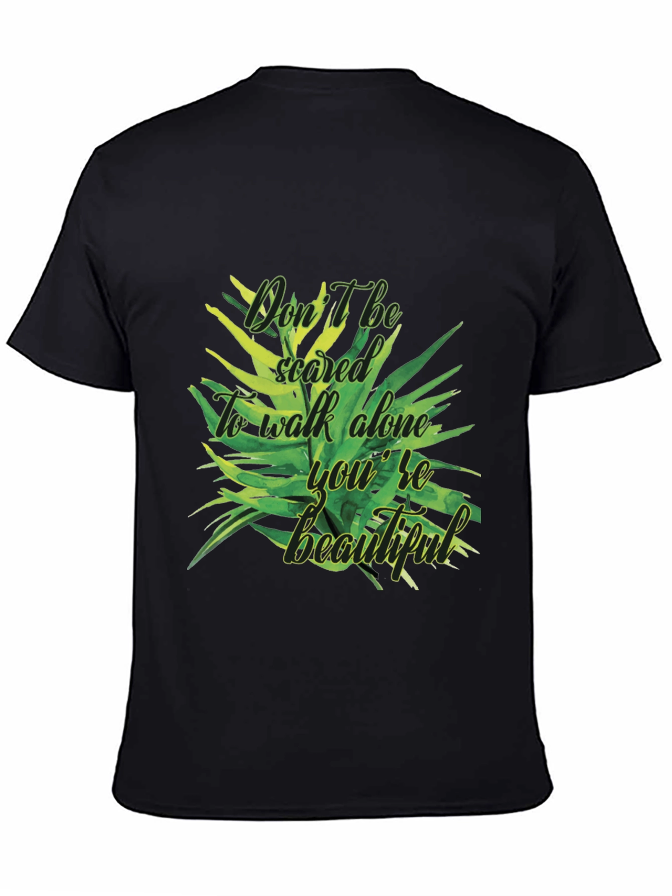 Inspirational Dont Be Scared Graphic T-Shirt