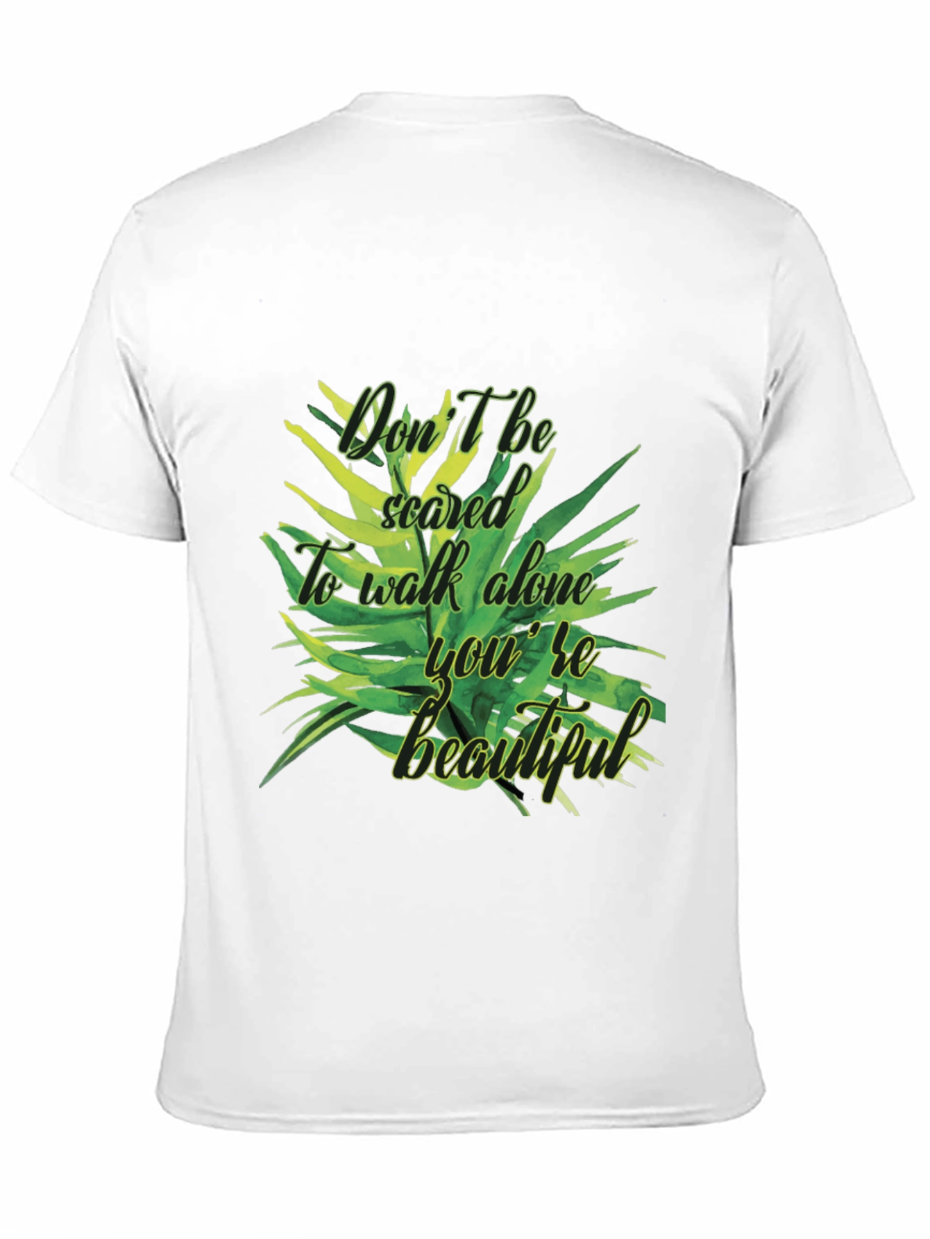 Inspirational Dont Be Scared Graphic T-Shirt