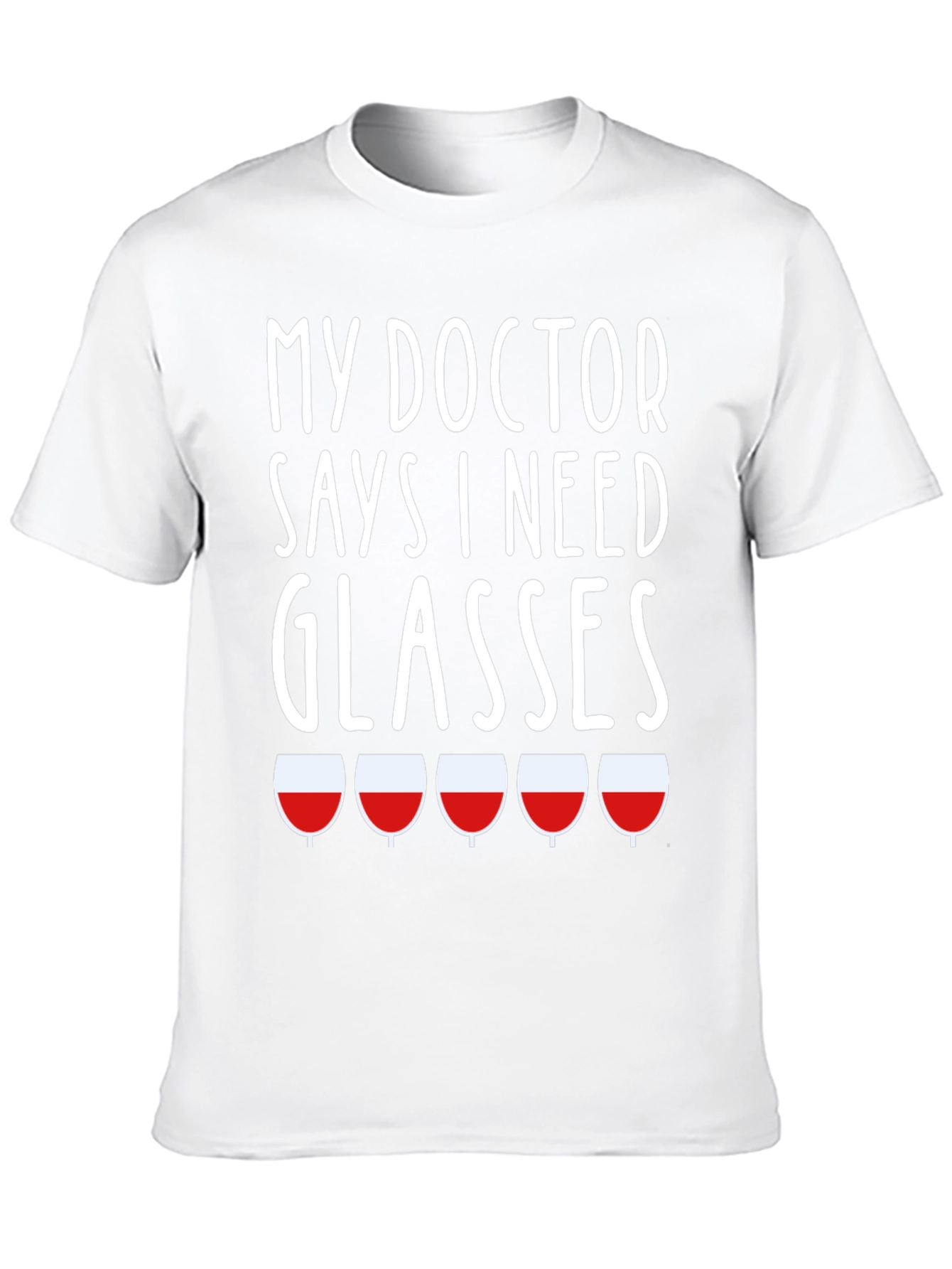Funny My Doctor Says I Need Glasses T-Shirt