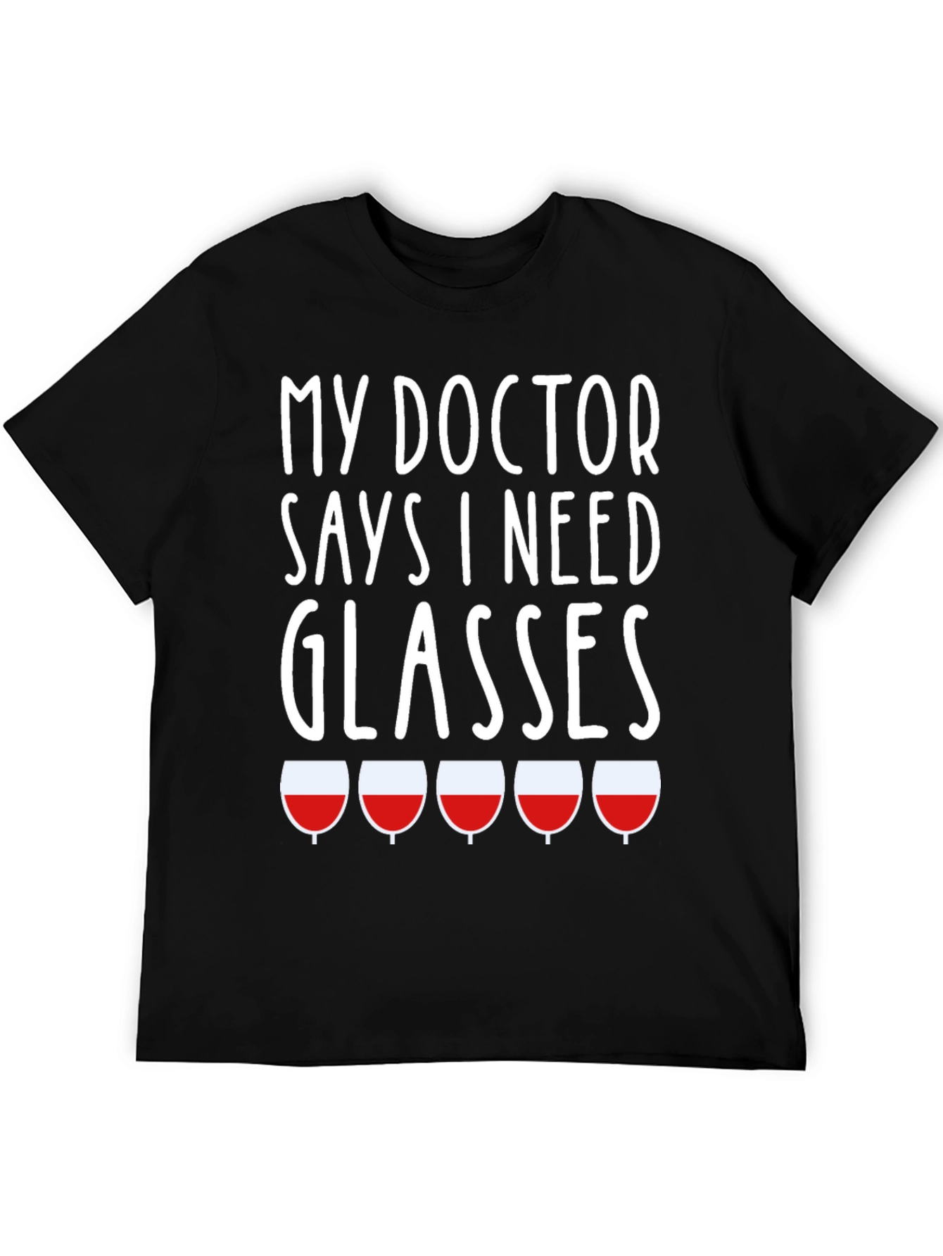 Funny My Doctor Says I Need Glasses T-Shirt