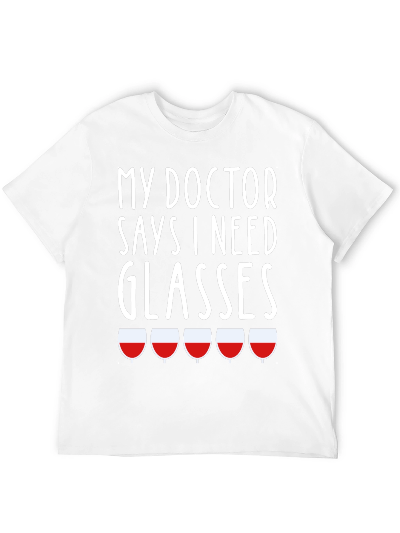Funny My Doctor Says I Need Glasses T-Shirt