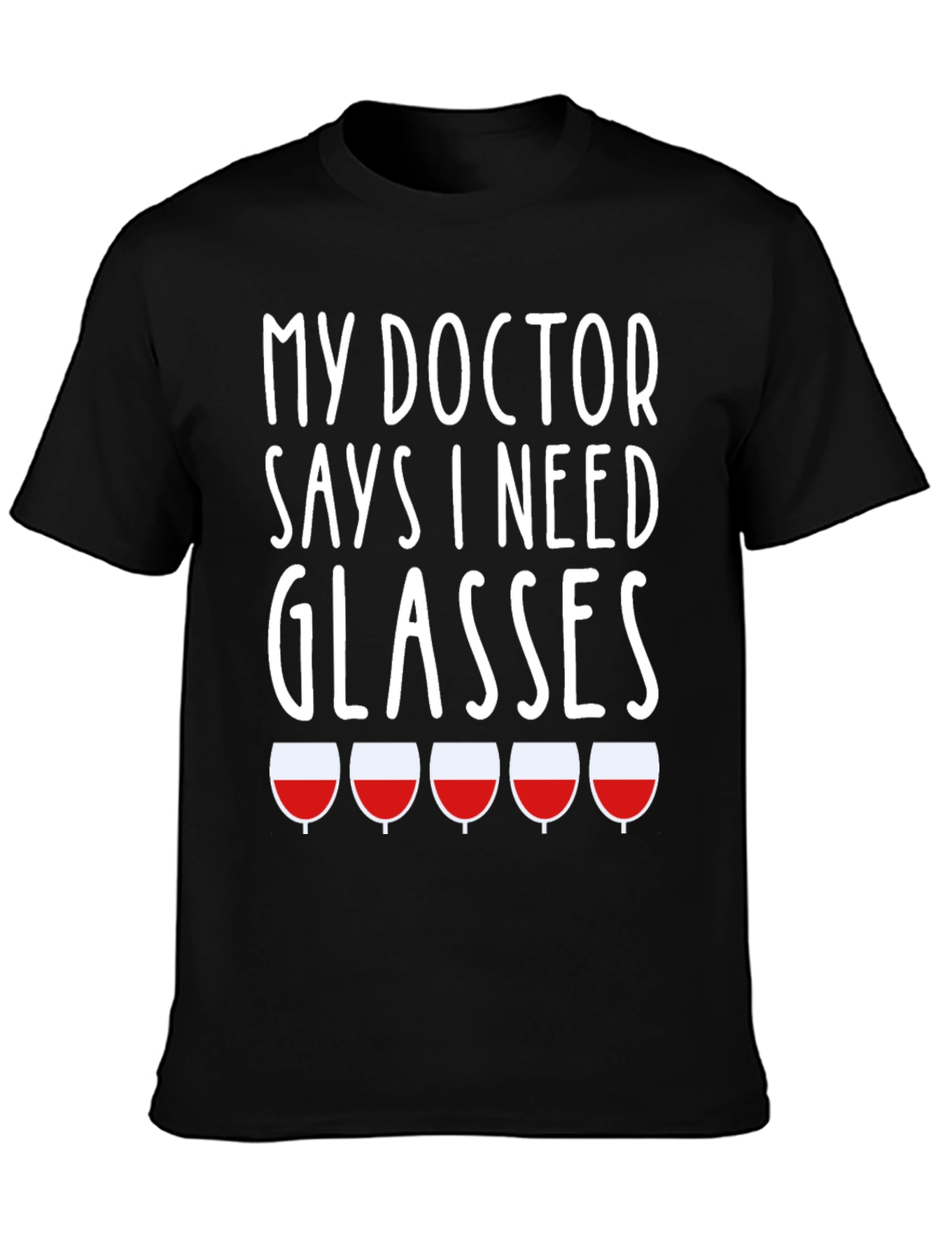 Funny My Doctor Says I Need Glasses T-Shirt