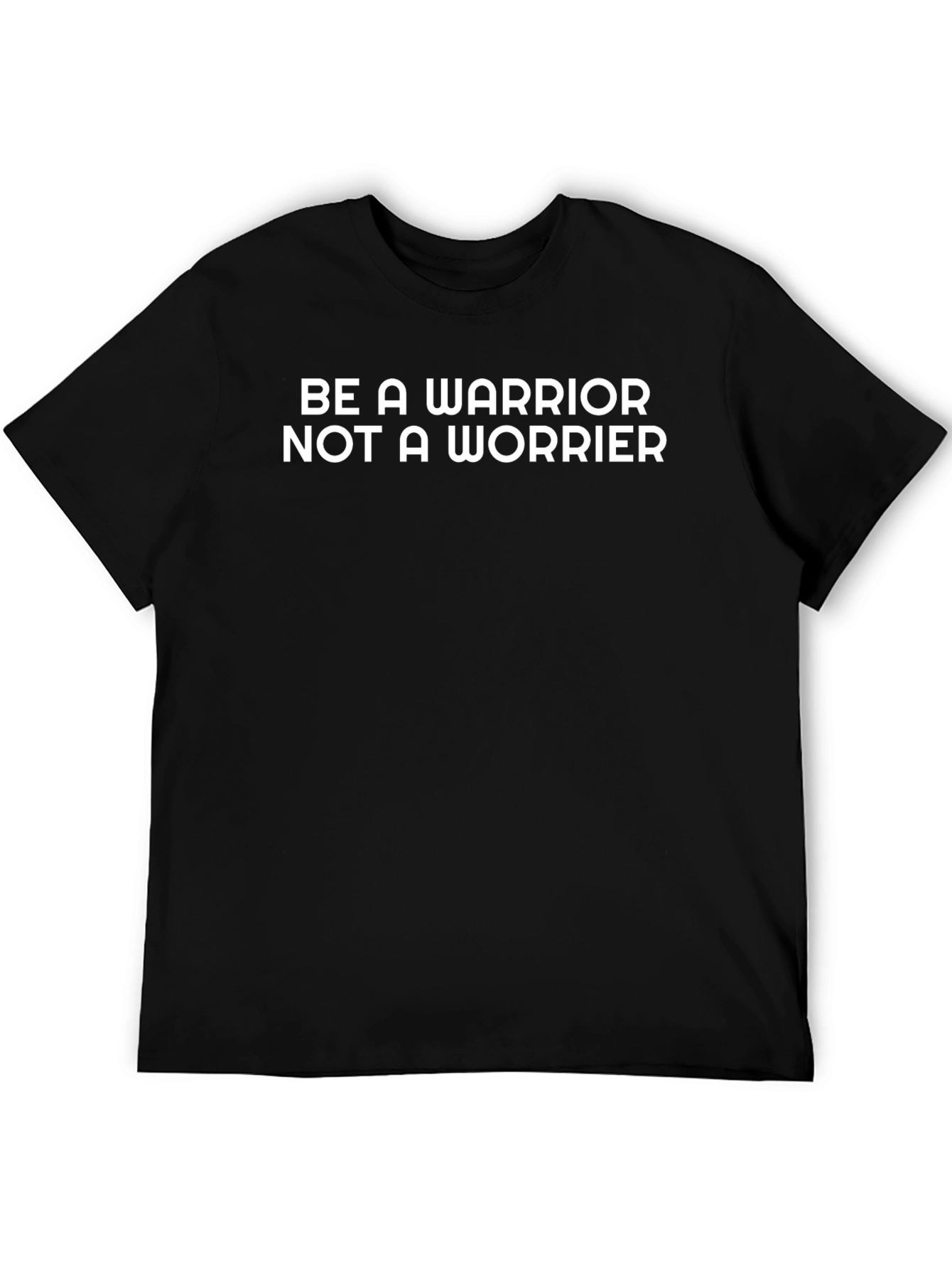 Be A Warrior T-Shirt