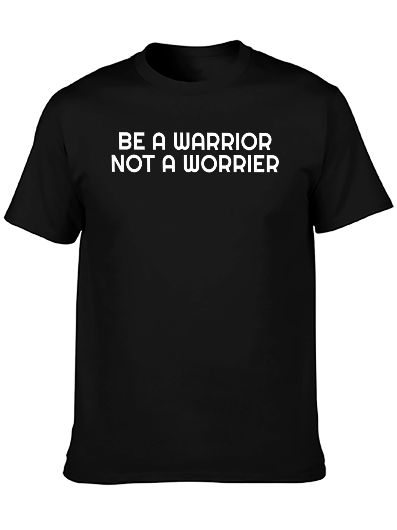 Be A Warrior T-Shirt