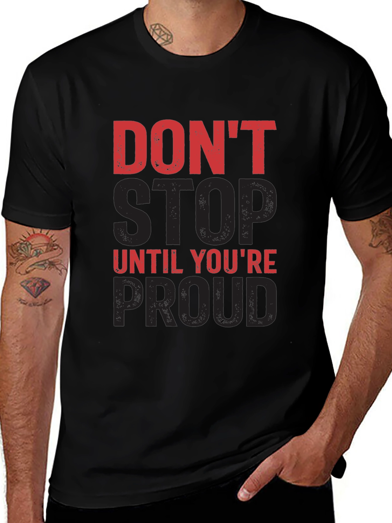 Motivational Dont Stop Until Youre Proud Graphic Tee