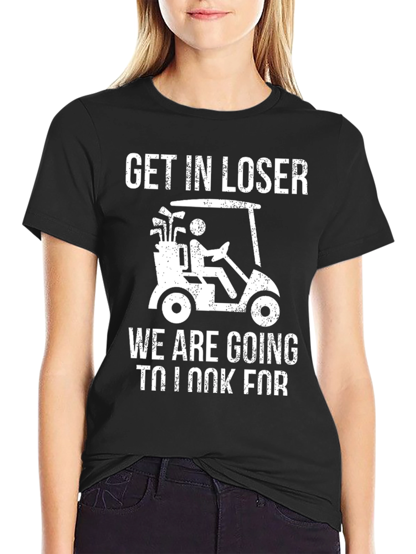 Get In Loser Golf T-Shirt