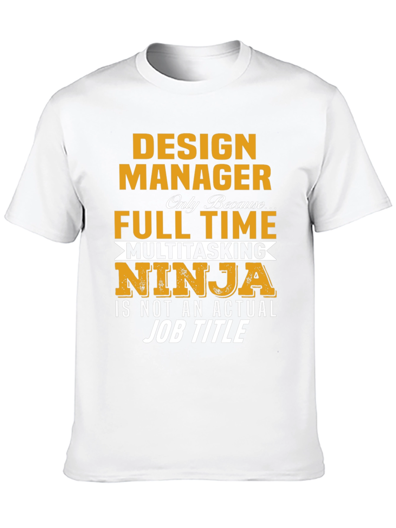 Design Manager Multitasking Ninja T-Shirt