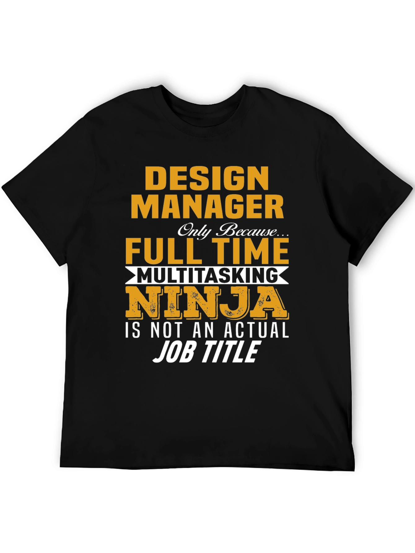 Design Manager Multitasking Ninja T-Shirt
