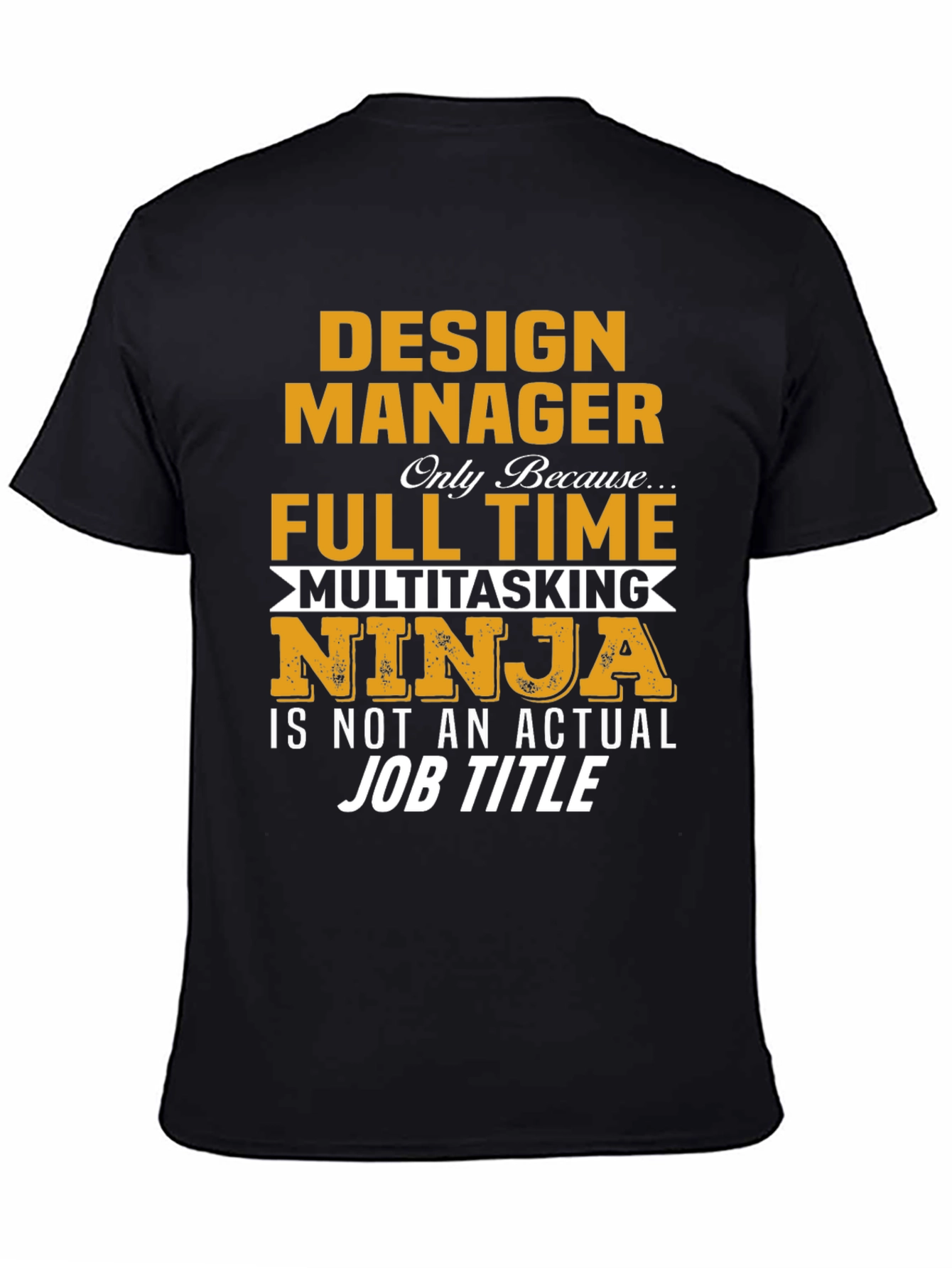 Design Manager Multitasking Ninja T-Shirt