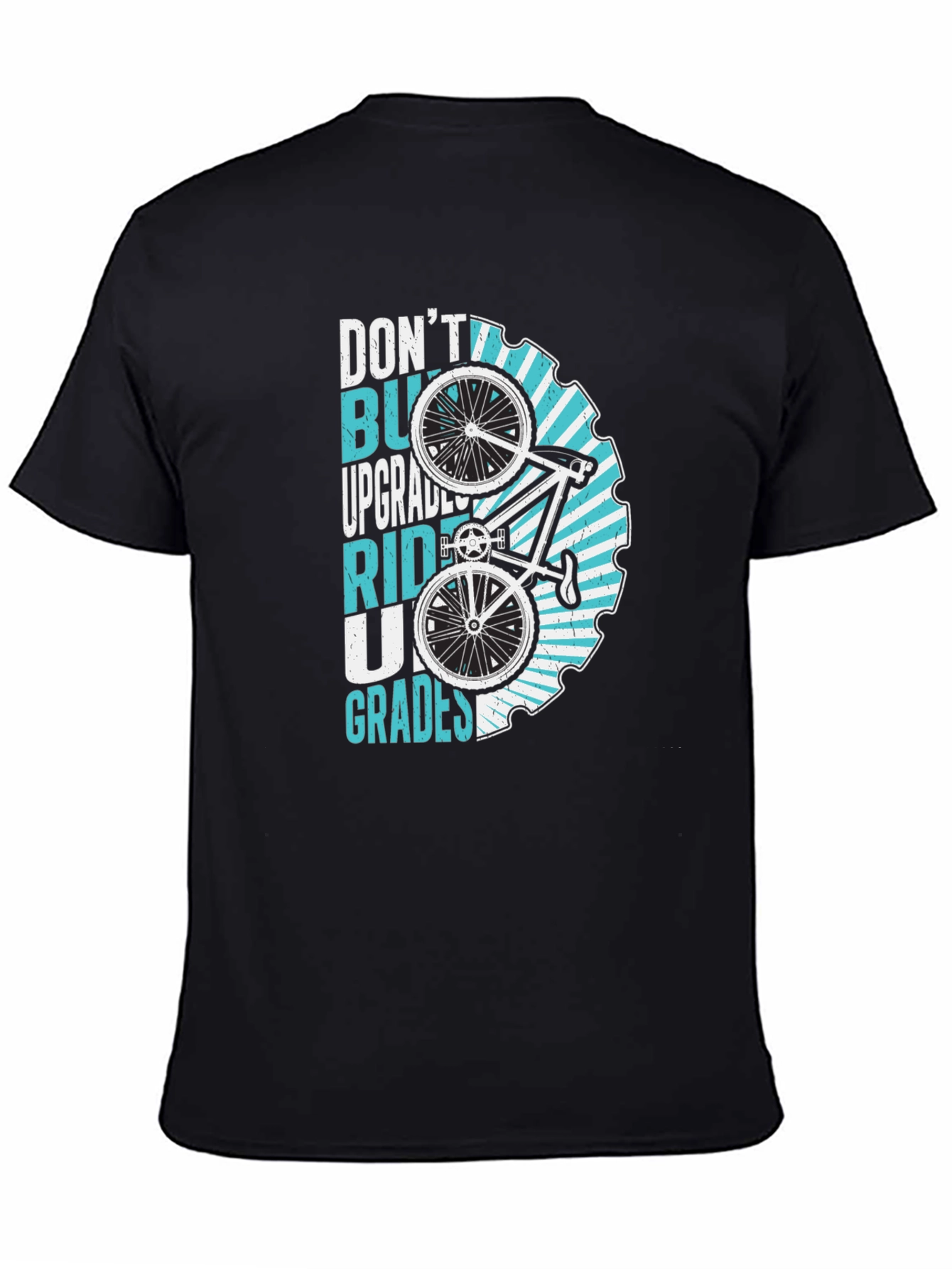 Dont Buy Upgrades Ride Up Grades T-Shirt
