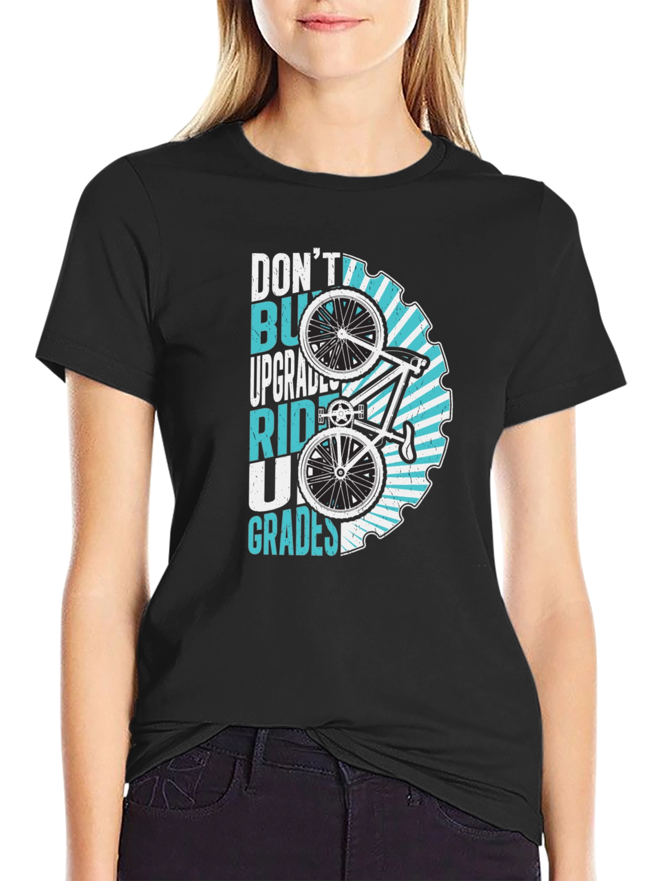 Dont Buy Upgrades Ride Up Grades T-Shirt