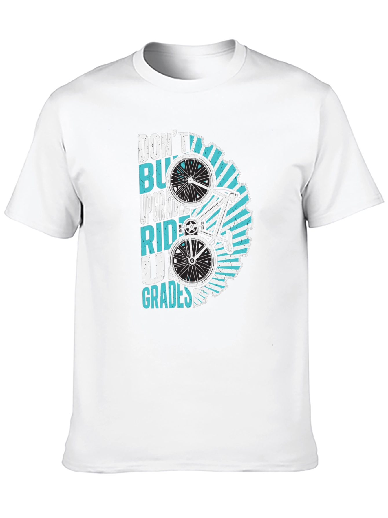 Dont Buy Upgrades Ride Up Grades T-Shirt