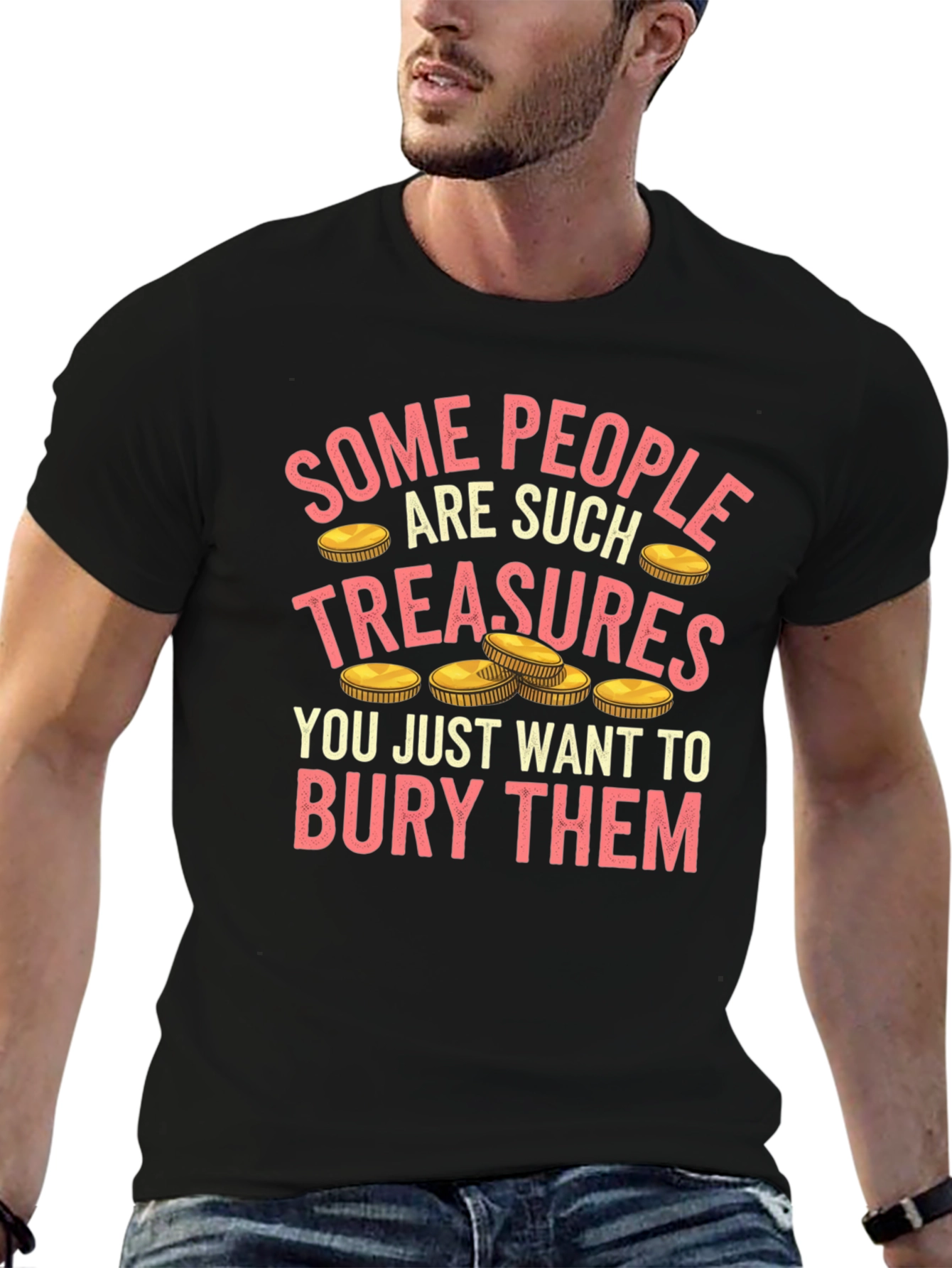 Funny Some People Are Treasures T-Shirt