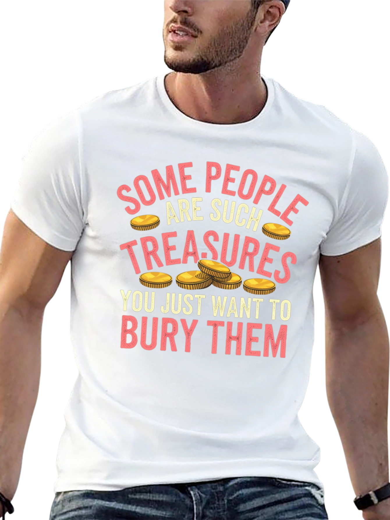 Funny Some People Are Treasures T-Shirt
