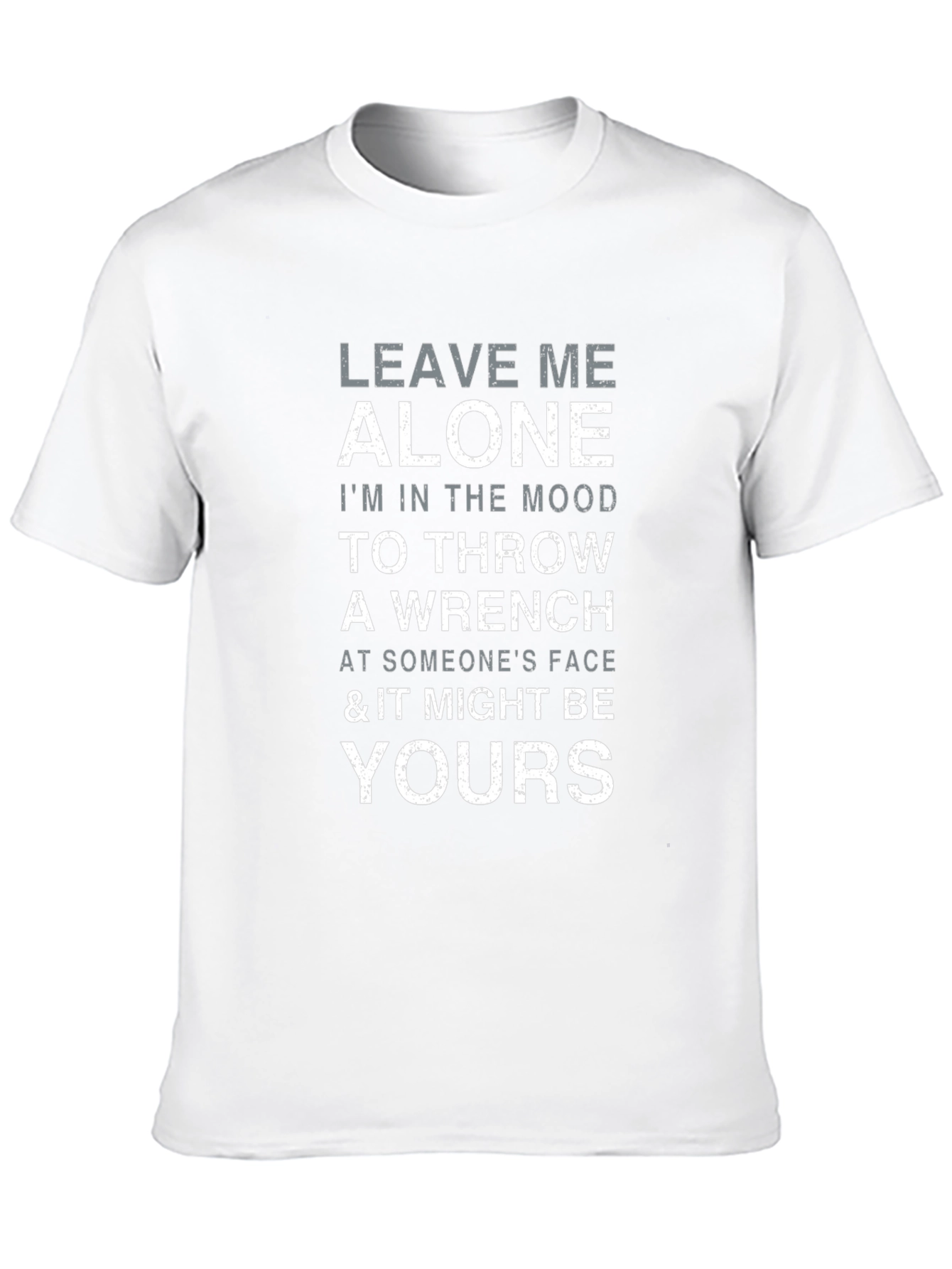 Leave Me Alone Throw Wrench Graphic T-Shirt