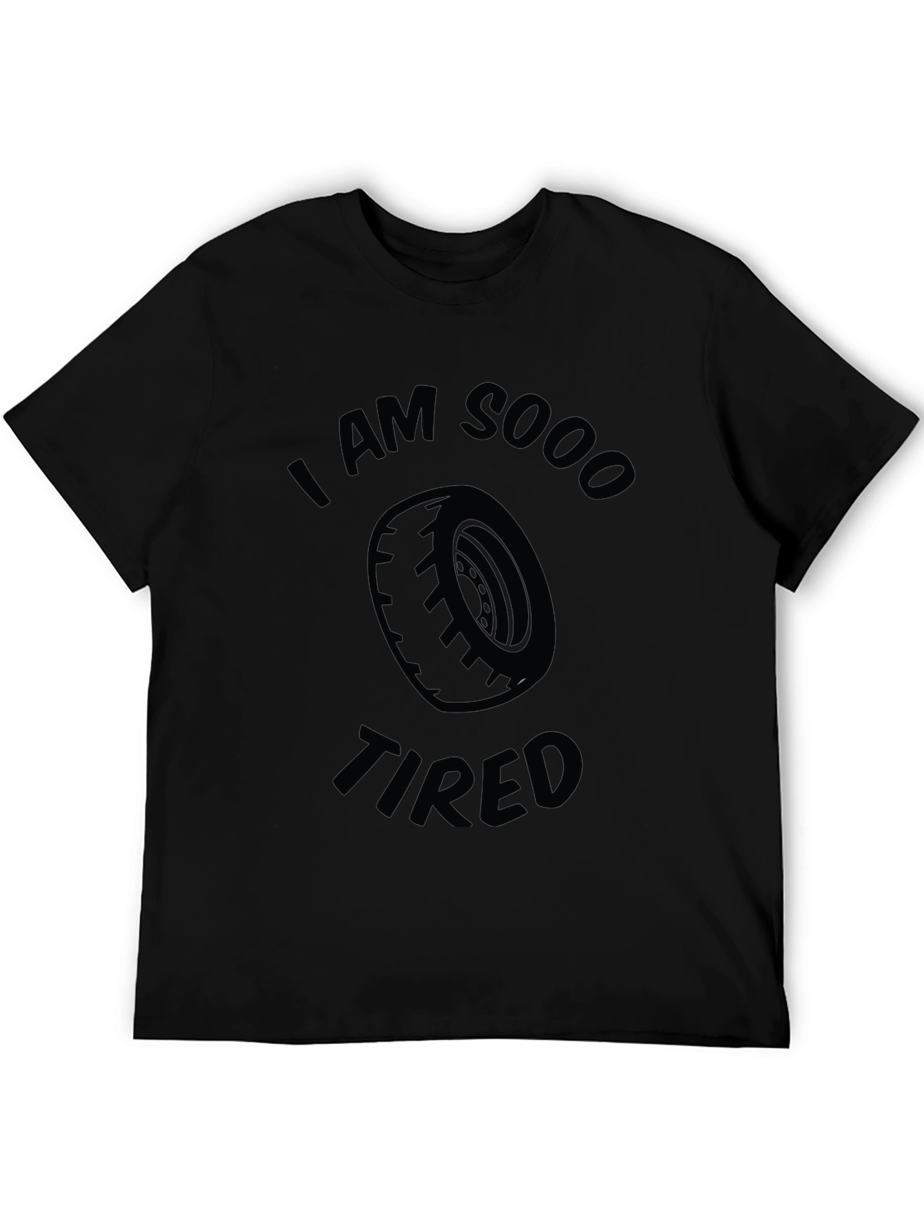 I am Sooo Tired Funny Graphic T-Shirt