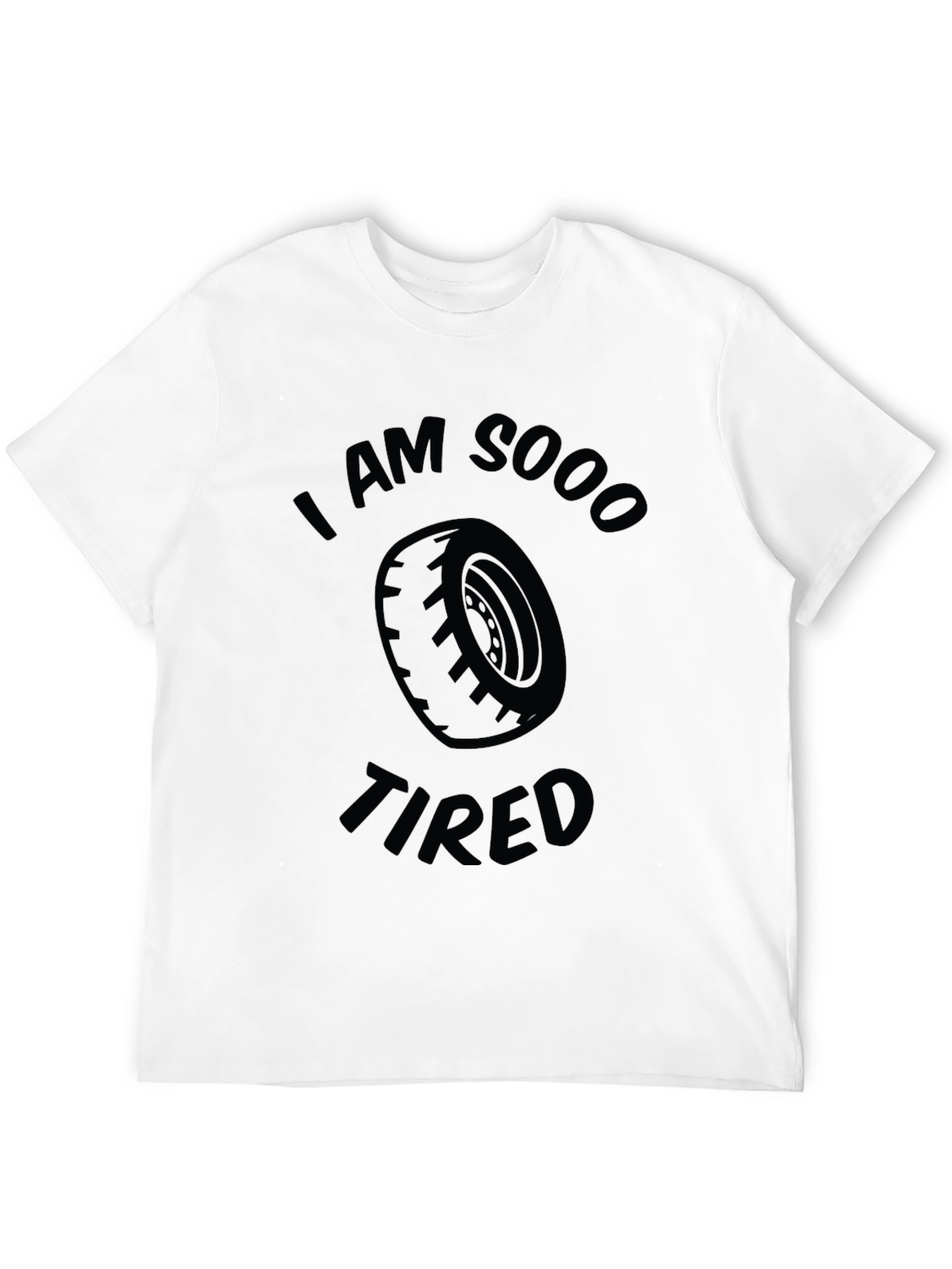 I am Sooo Tired Funny Graphic T-Shirt