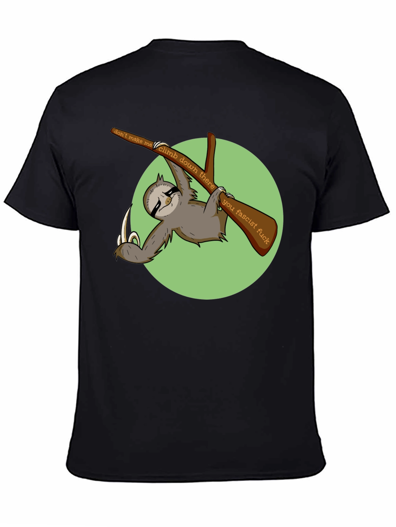 Sloth Graphic T-Shirt: Dont Make Me Climb Down