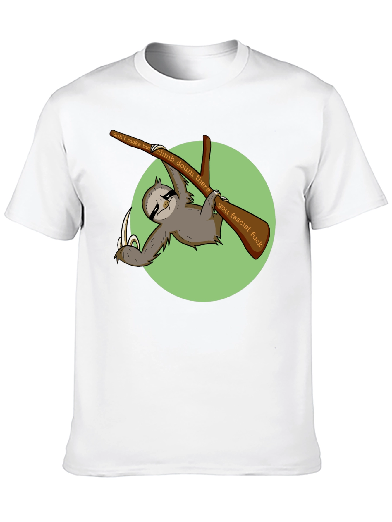 Sloth Graphic T-Shirt: Dont Make Me Climb Down