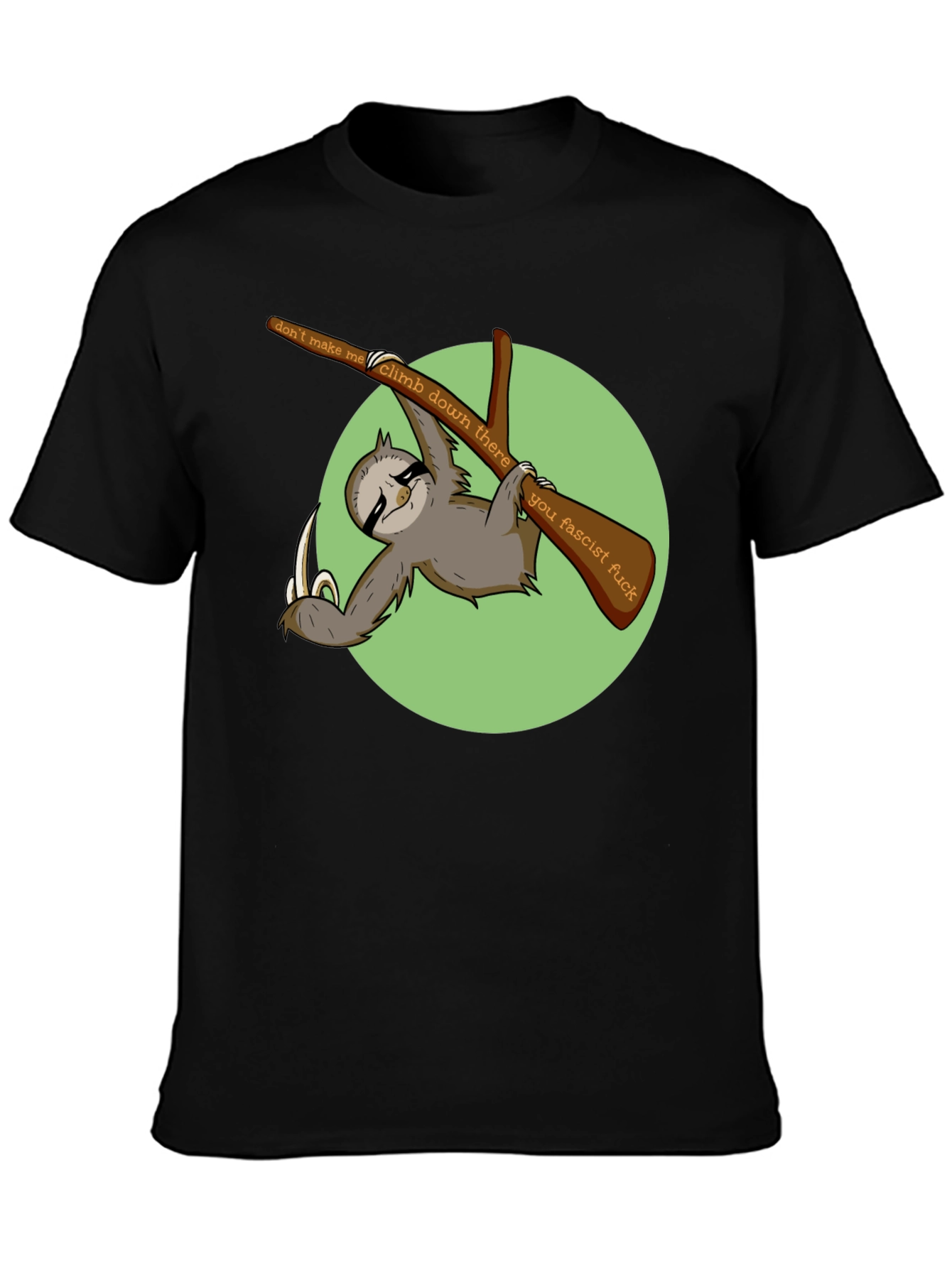 Sloth Graphic T-Shirt: Dont Make Me Climb Down