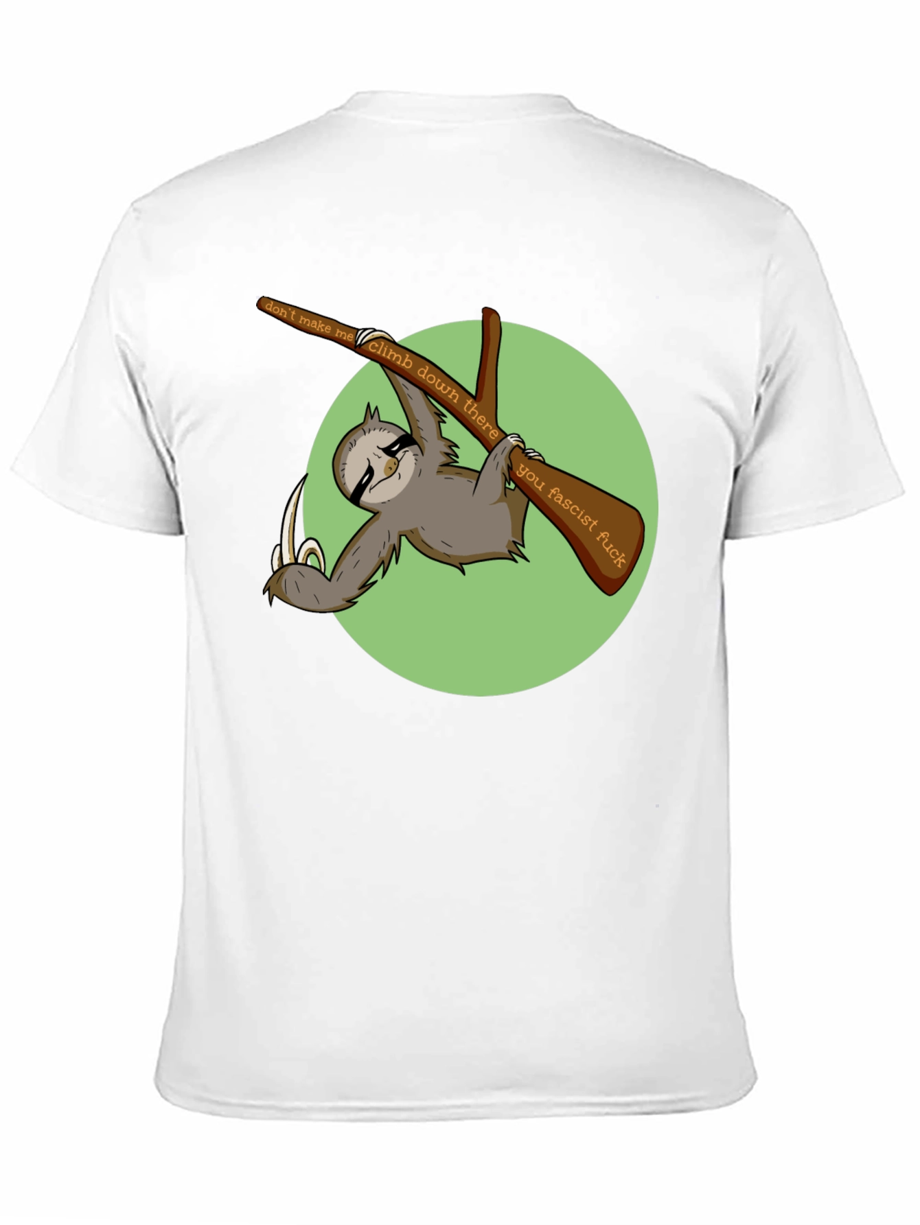 Sloth Graphic T-Shirt: Dont Make Me Climb Down