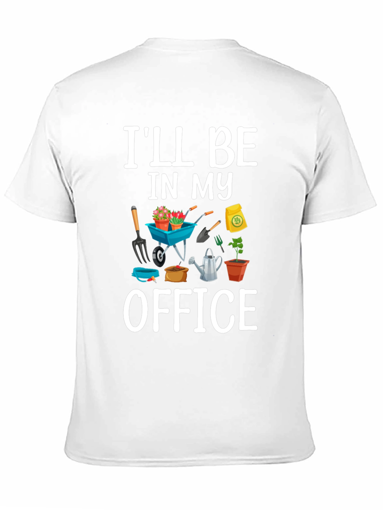 Gardeners Ill Be In My Office T-Shirt