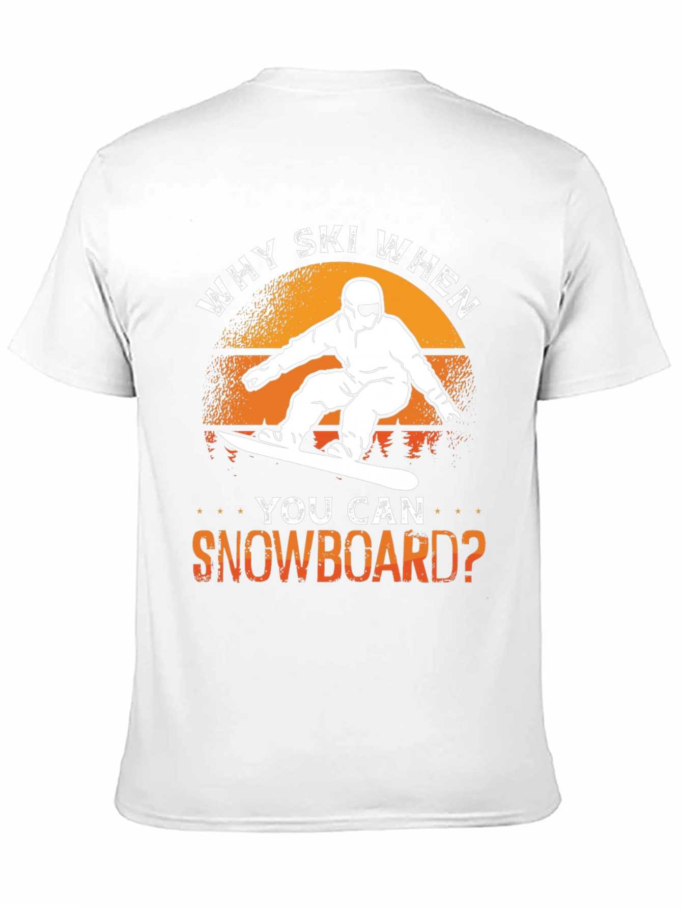 Why Ski? Snowboard T-Shirt - Unique Design